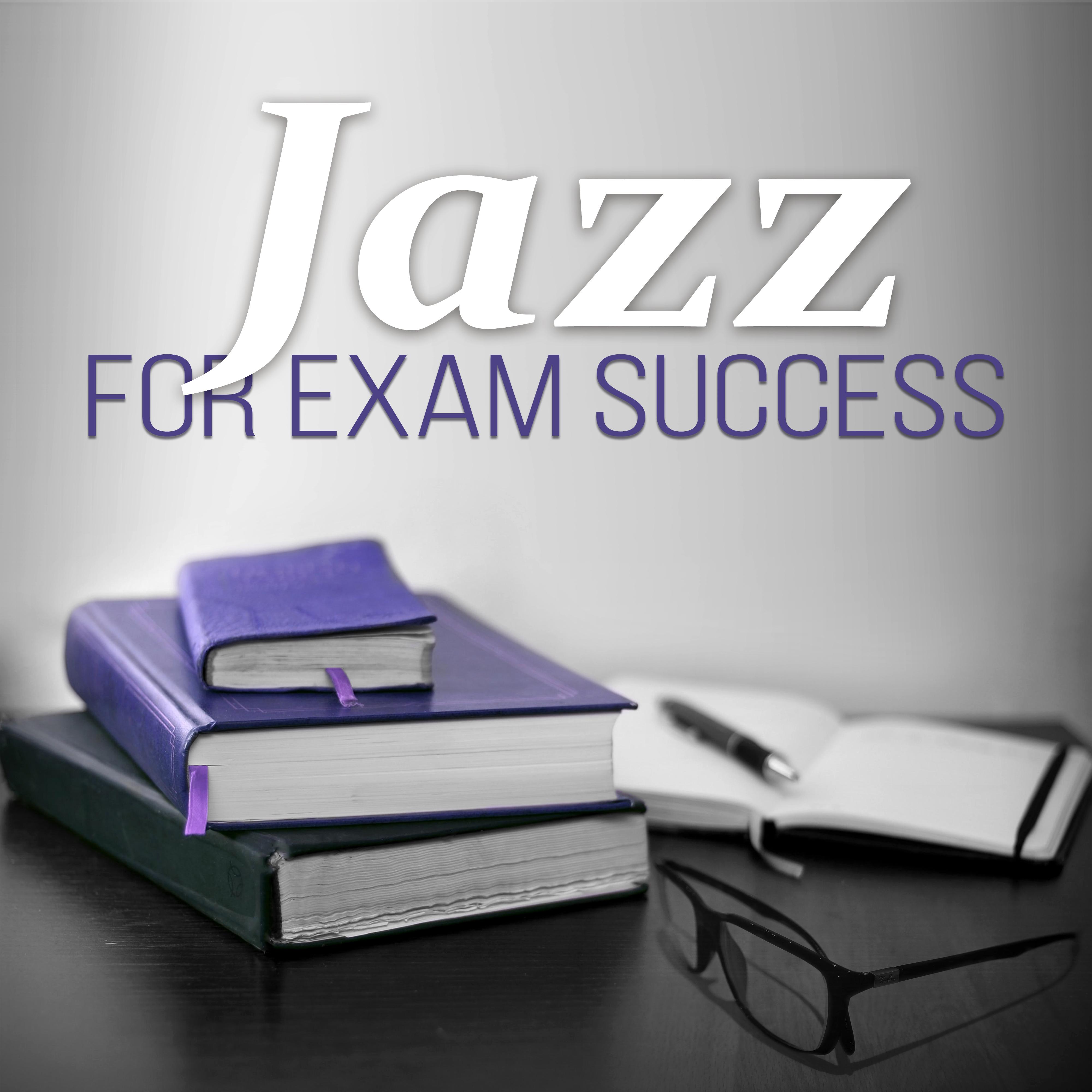 Jazz for Exam Success  Music for Study, Smooth Jazz to Improve Concentration  Memory, Better Learning Skills, Reading Background Music