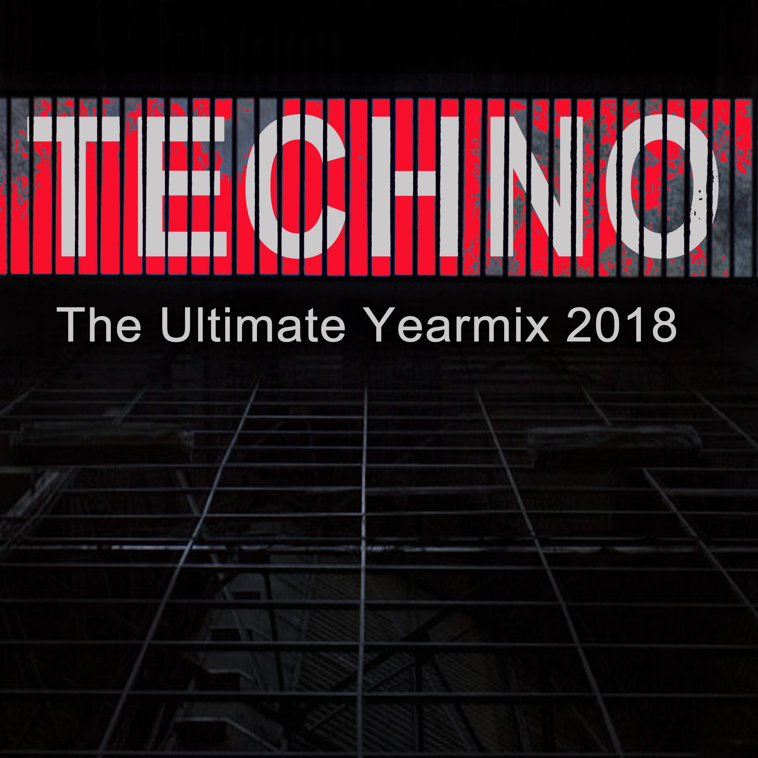 Techno 2018 the Ultimate Yearmix & DJ Mix