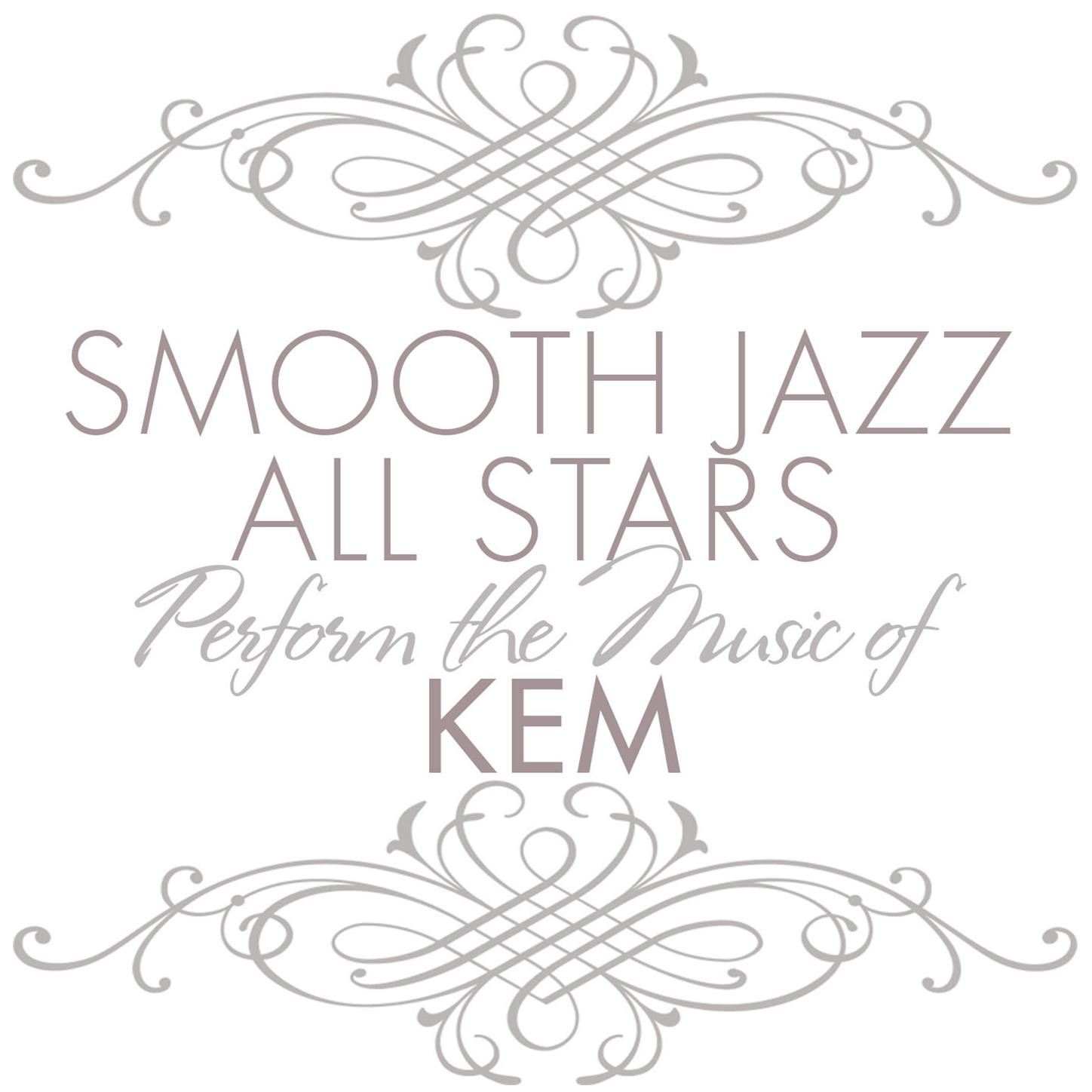 Smooth Jazz All Stars Perform the Music of Kem