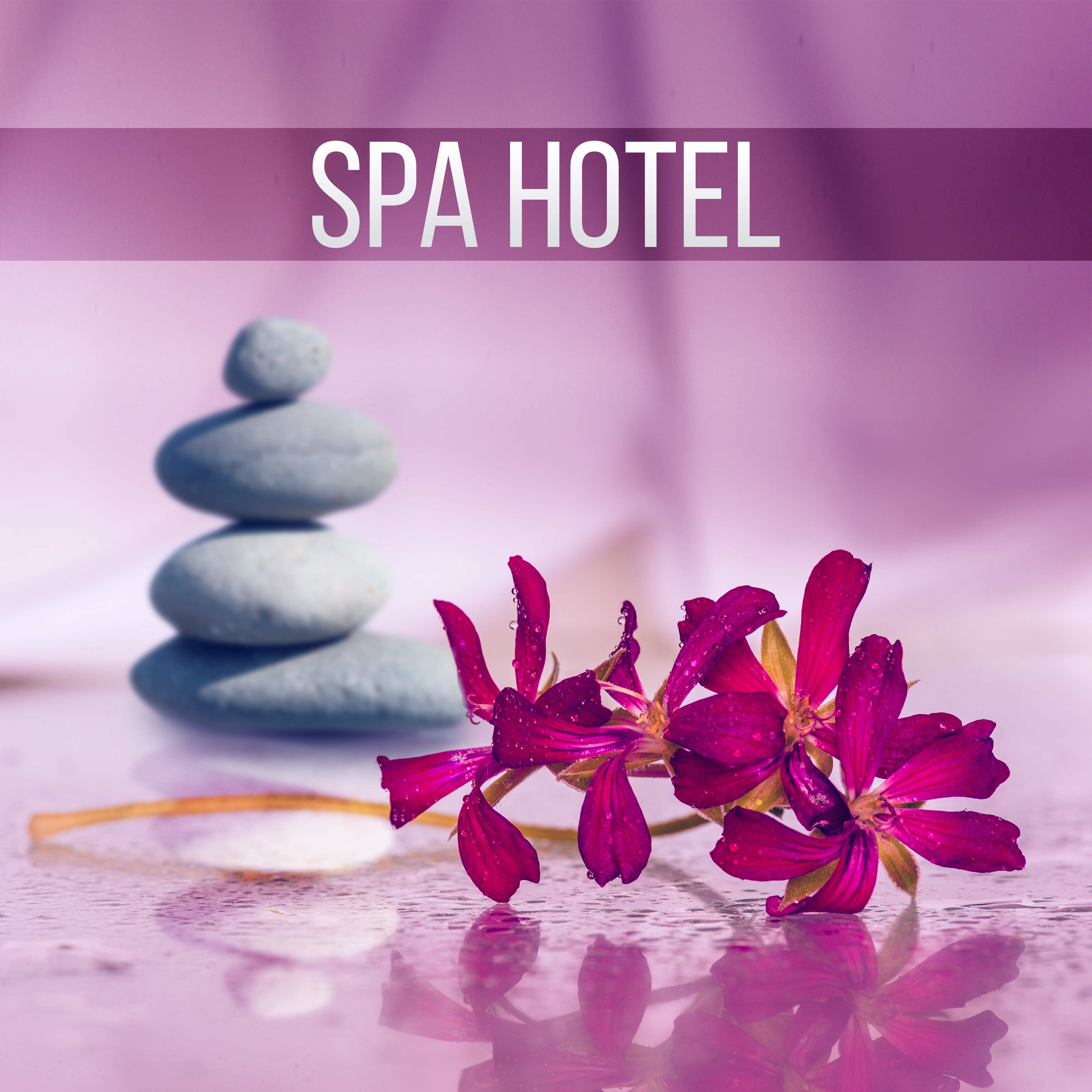 Spa Hotel - Natural Balance, Wellness Spa, Background Music for Relaxing, Mind and Body Harmony