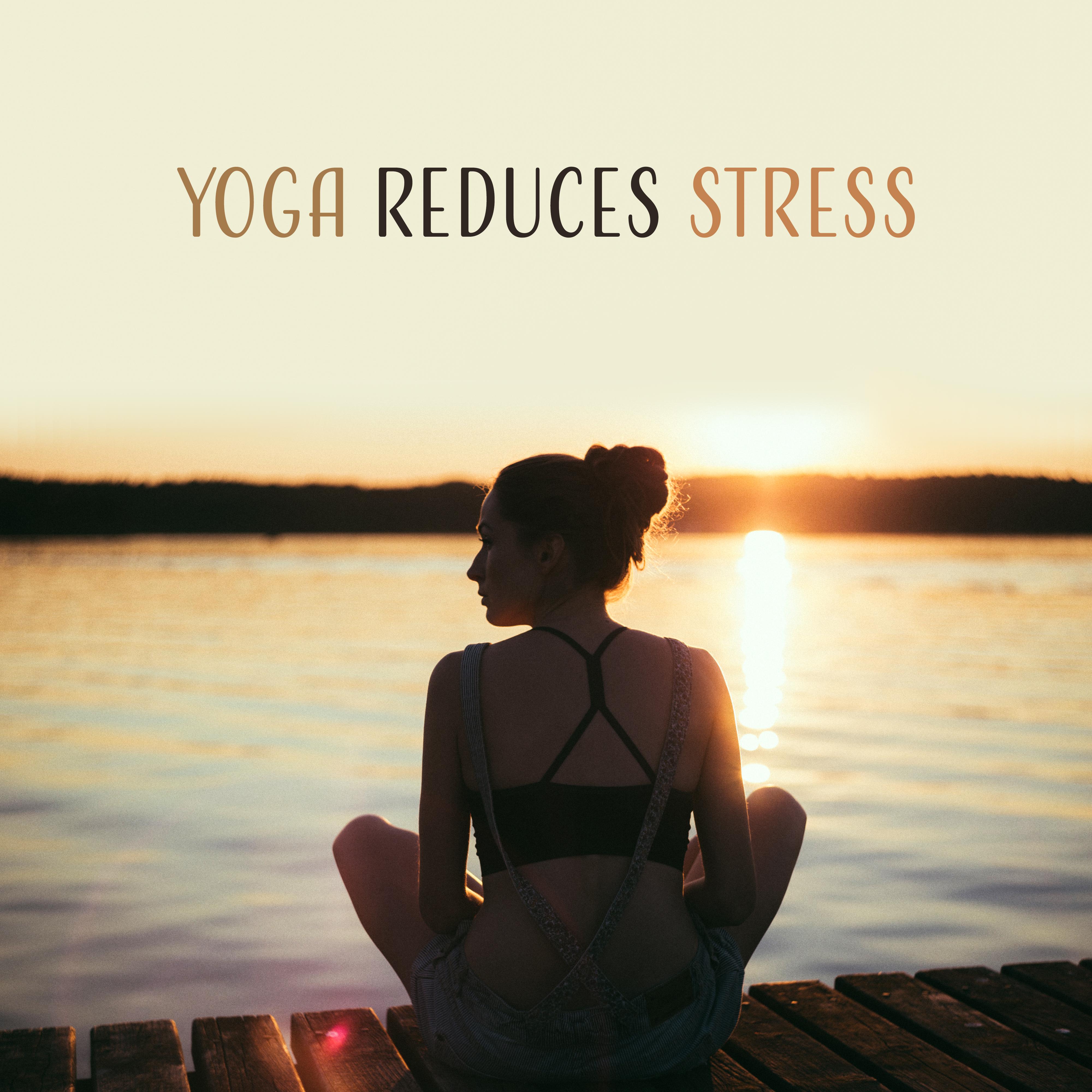 Yoga Reduces Stress  Deep Meditation, Zen Spirit, Inner Harmony, Chakra, Soft Melodies