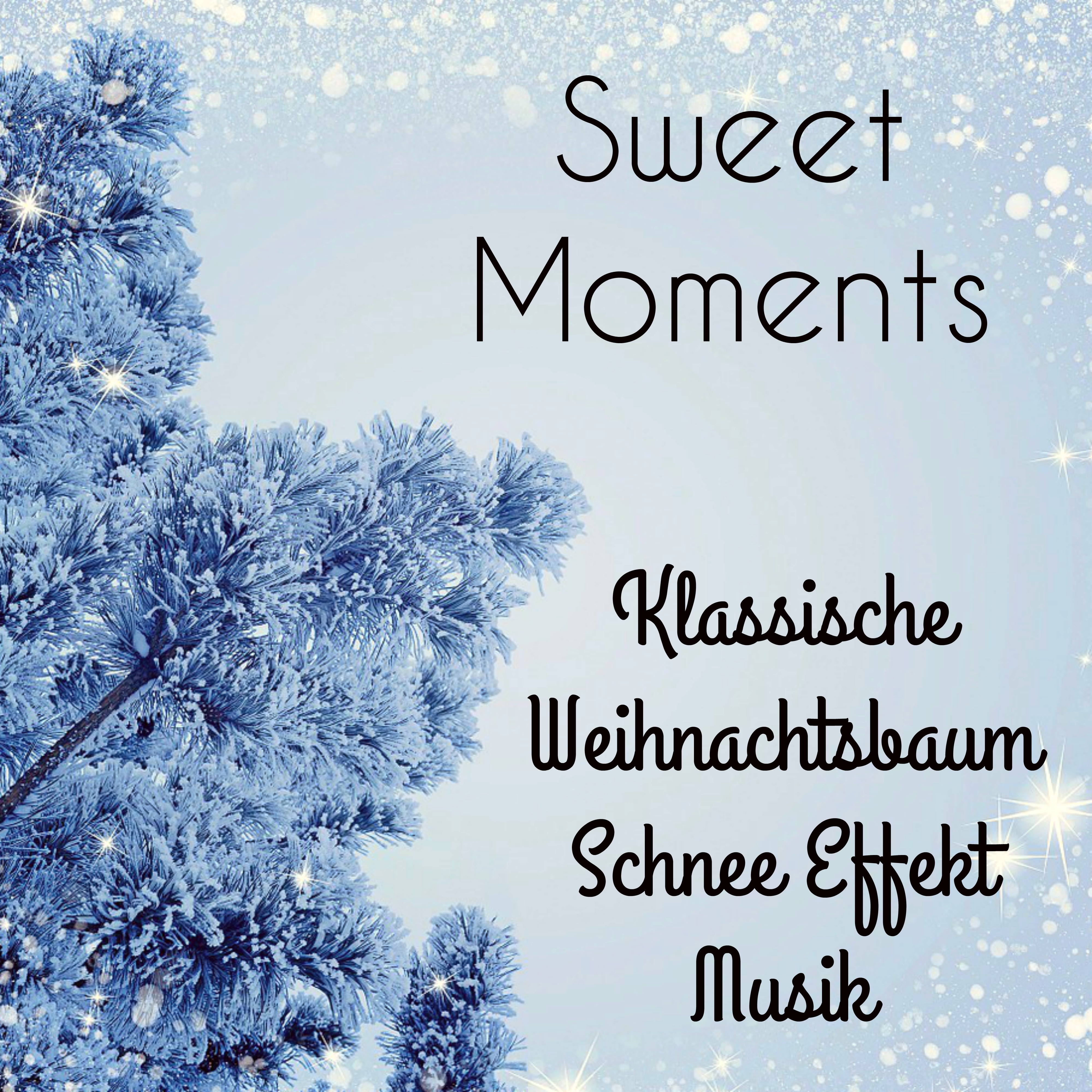 Sweet Moments  Klassische Weihnachtsbaum Schnee Effekt Beliebte Kostenlos Urlaubs Musik mit Entspannende Beruhigende Achtsamkeits Meditation Ger usche