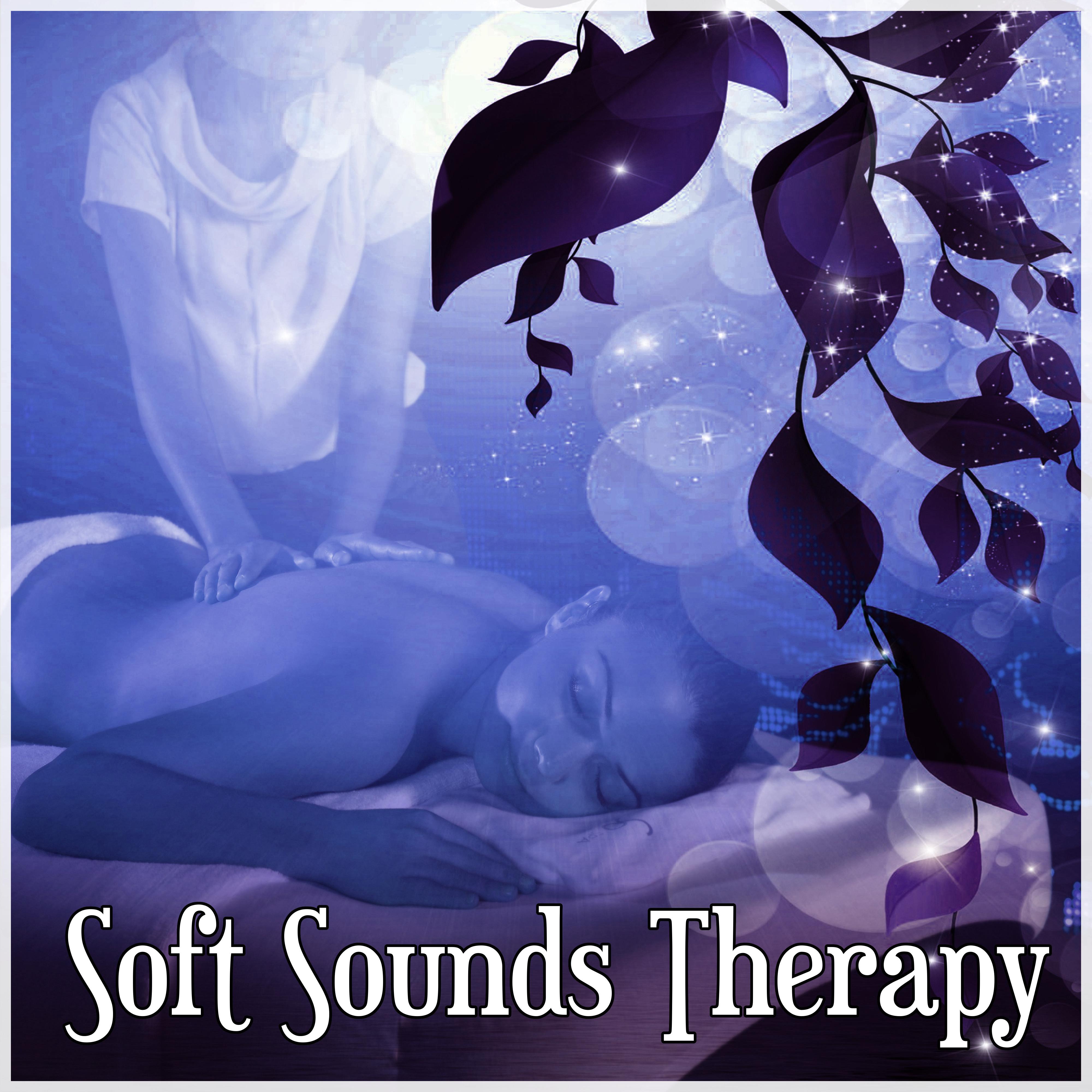 Soft Sounds Therapy  Music for Deep Relaxing after Hard Day, Feel Better, Pure Mind and Feel Strong, New Age Music for Meditations, Healing Smooth Sounds for Therapy