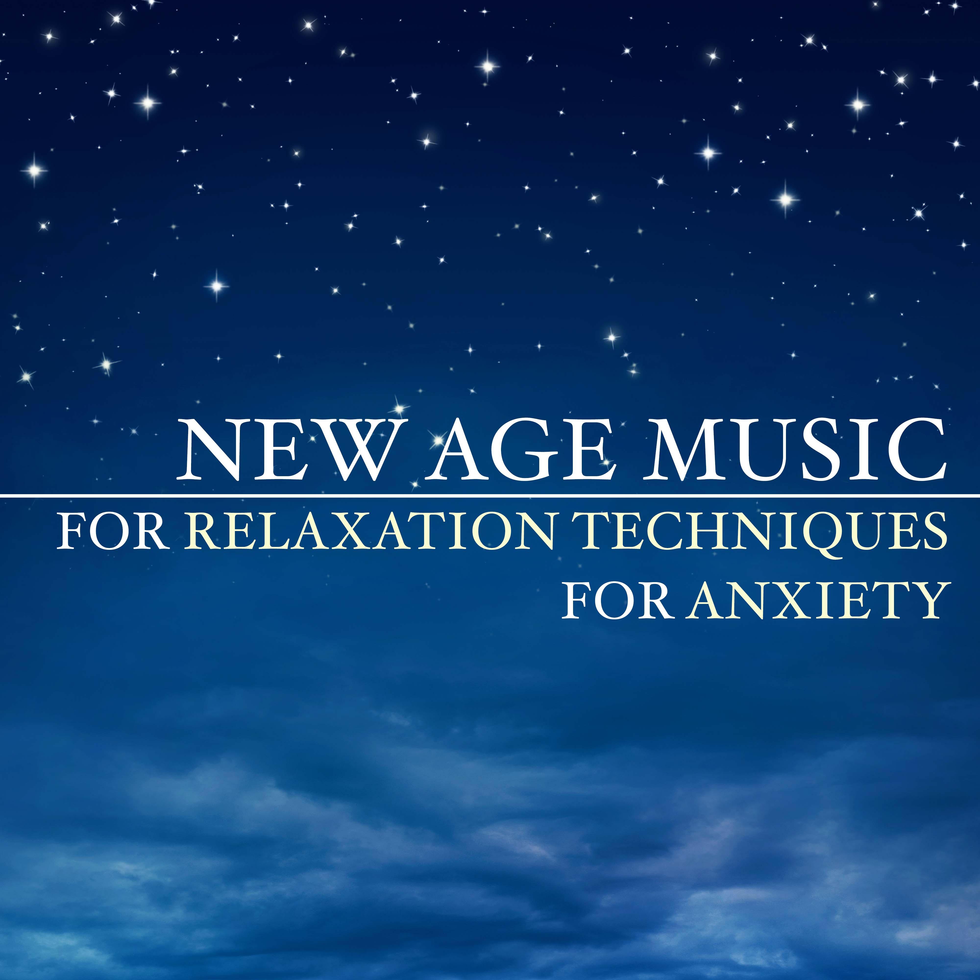 New Age Music for Relaxation Techniques for Anxiety