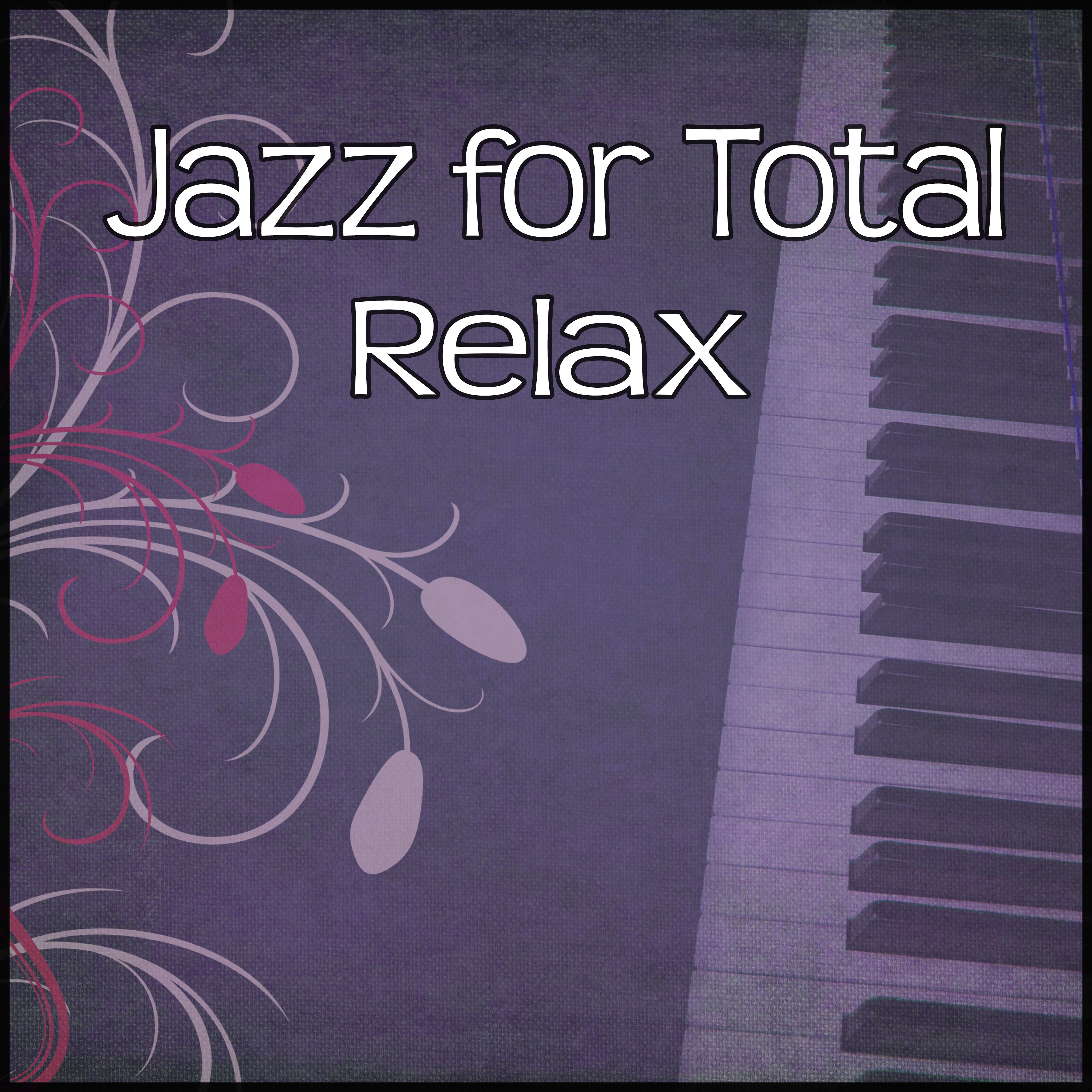 Jazz for Total Relax  Soft and Soothing Piano Jazz, Piano Sounds for Stress Relief, Background Music to Relax, Beautiful Moments