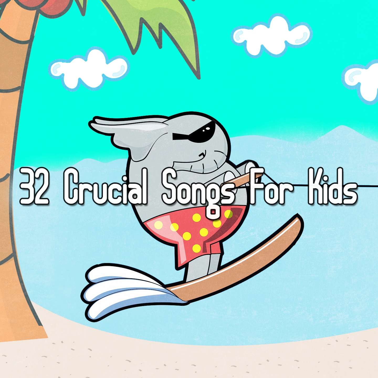 32 Crucial Songs For Kids