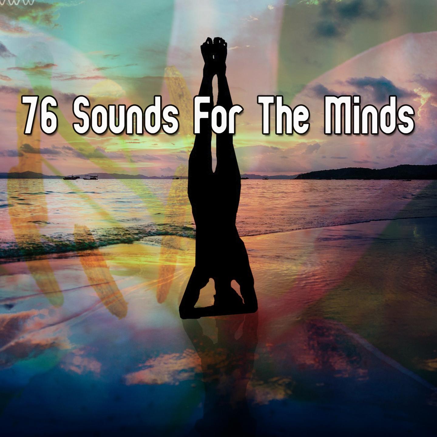 76 Sounds For The Minds
