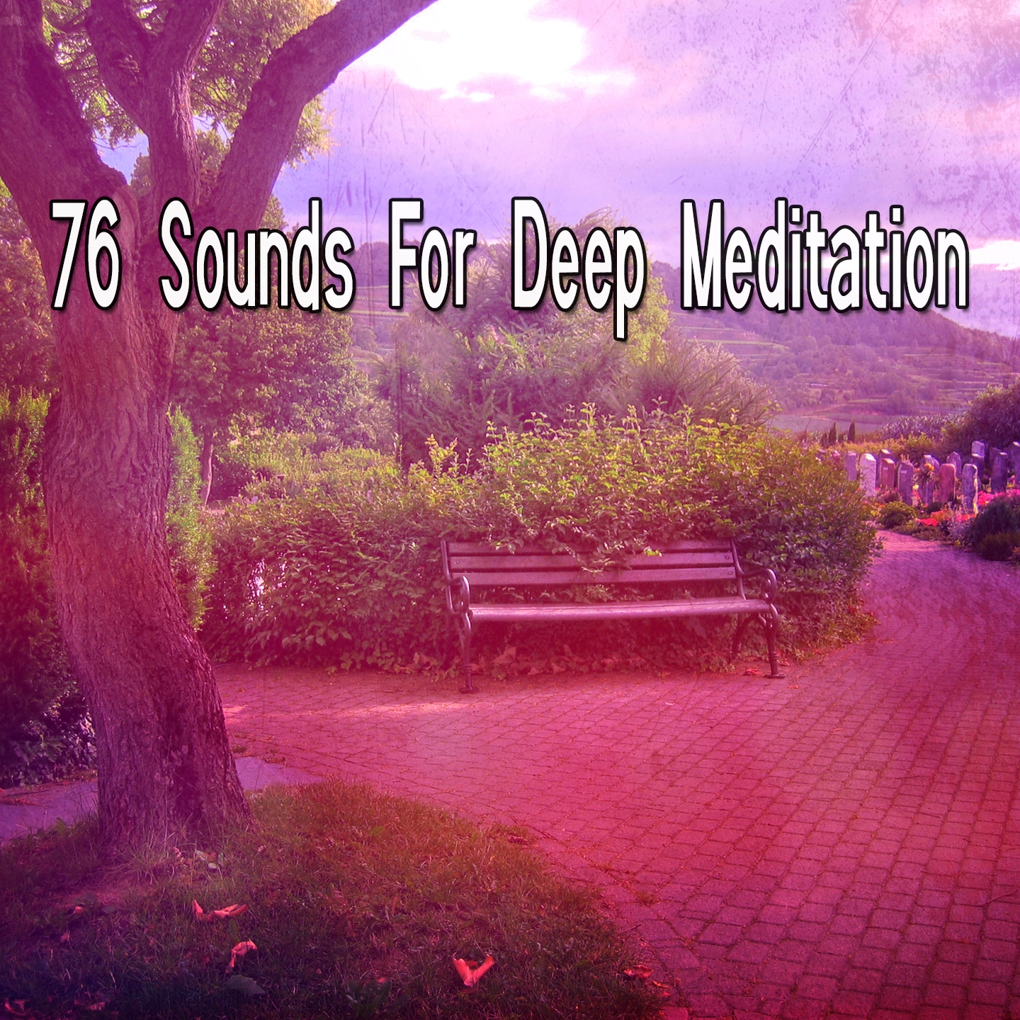 76 Sounds For Deep Meditation