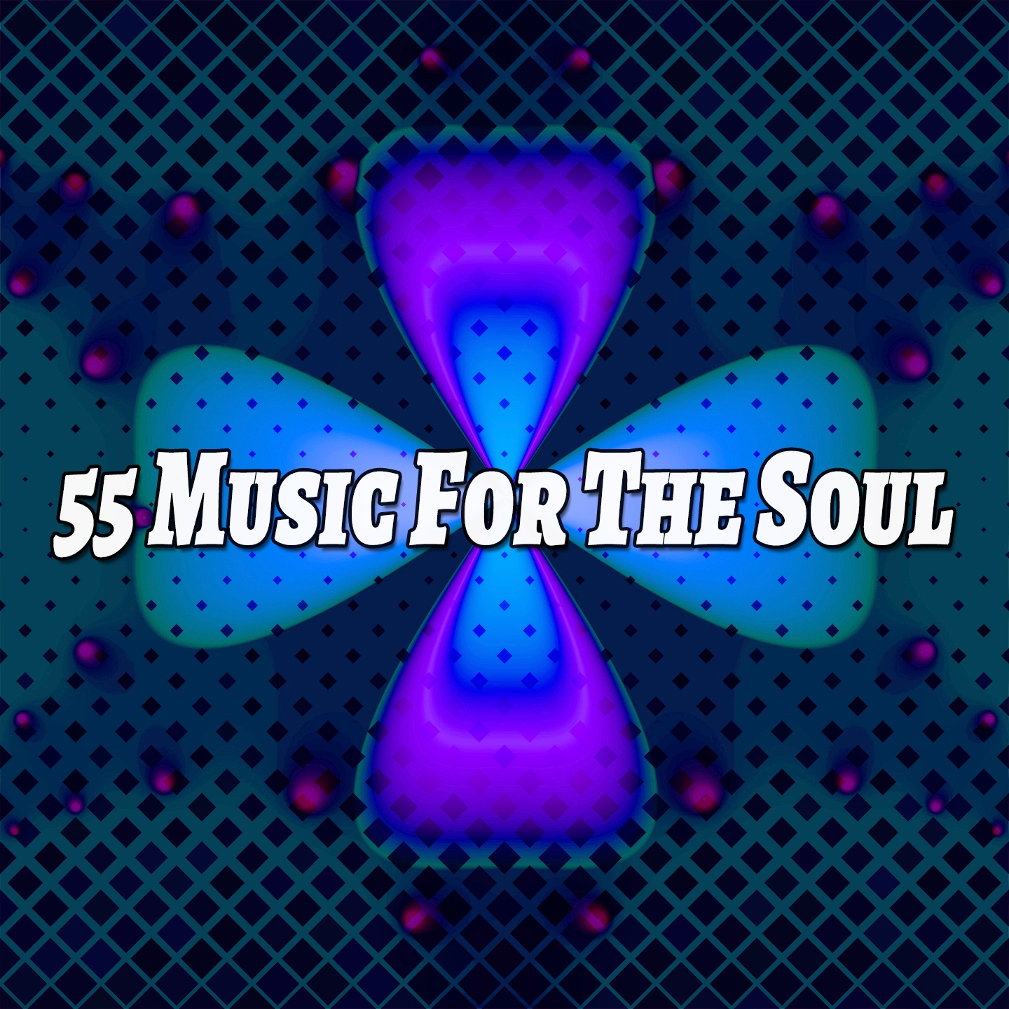 55 Music For The Soul