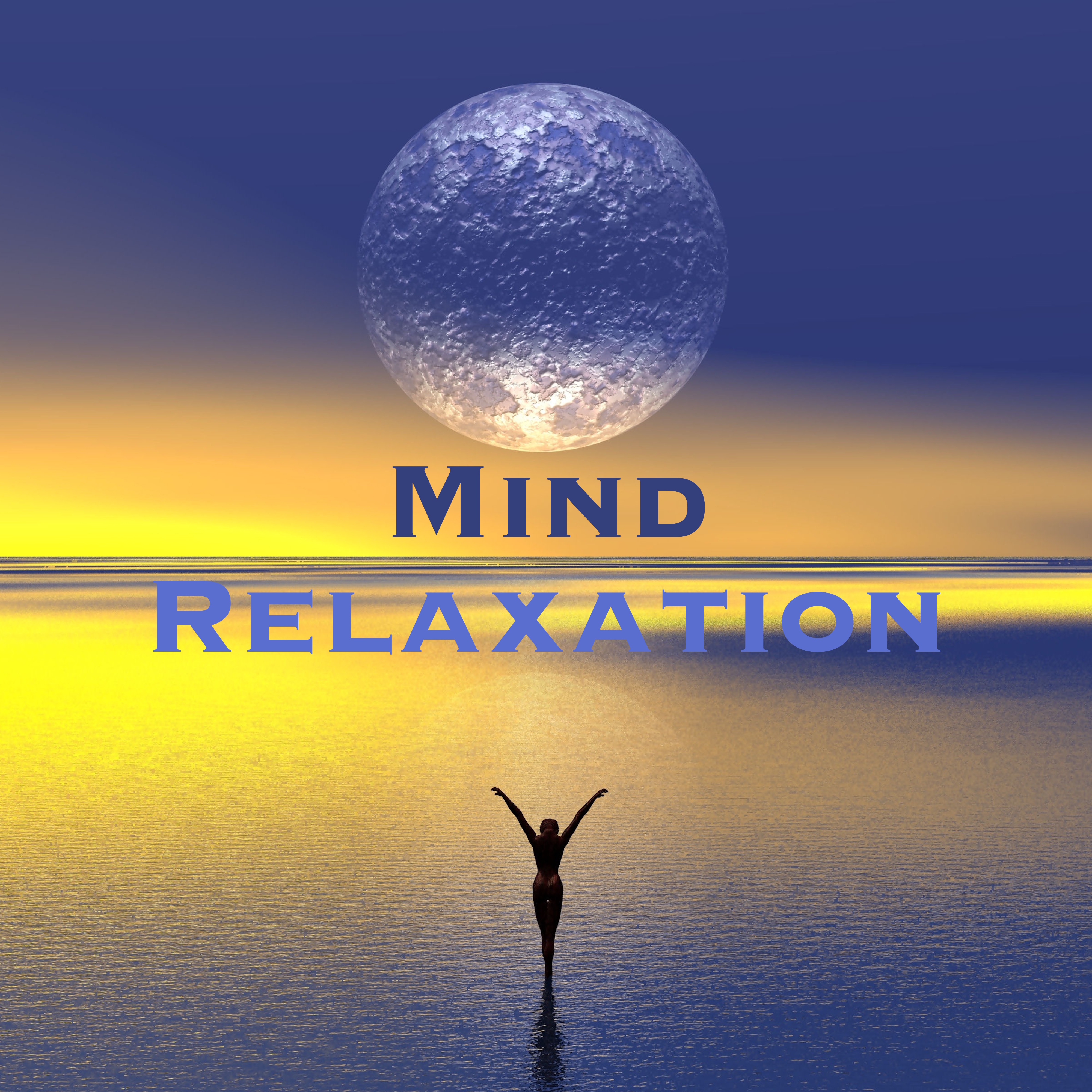 Mind Relaxation  Chill Out Music for Concentration, Autogenic Training  Yoga Class