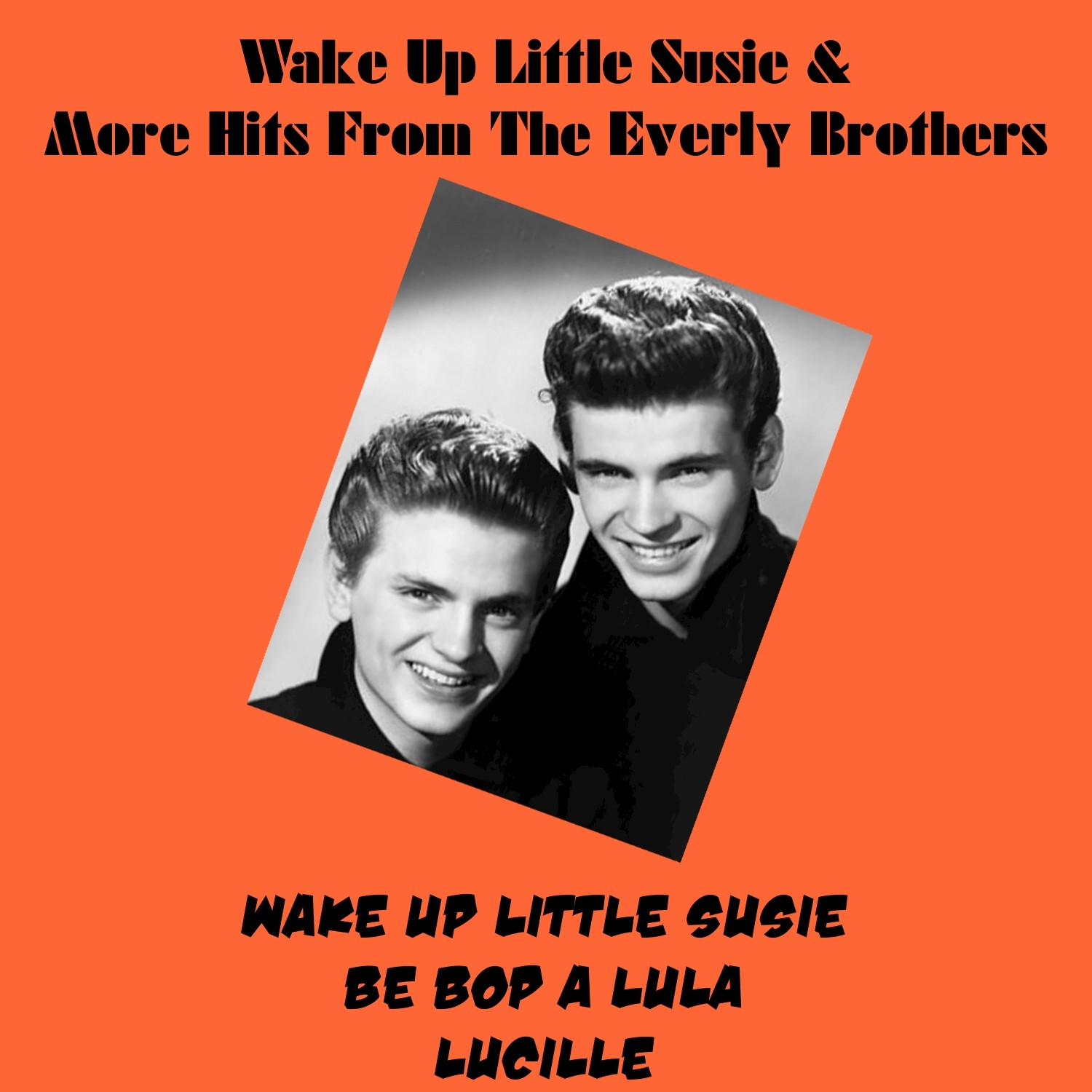 Wake up Little Susie & More Hits from the Everly Brothers