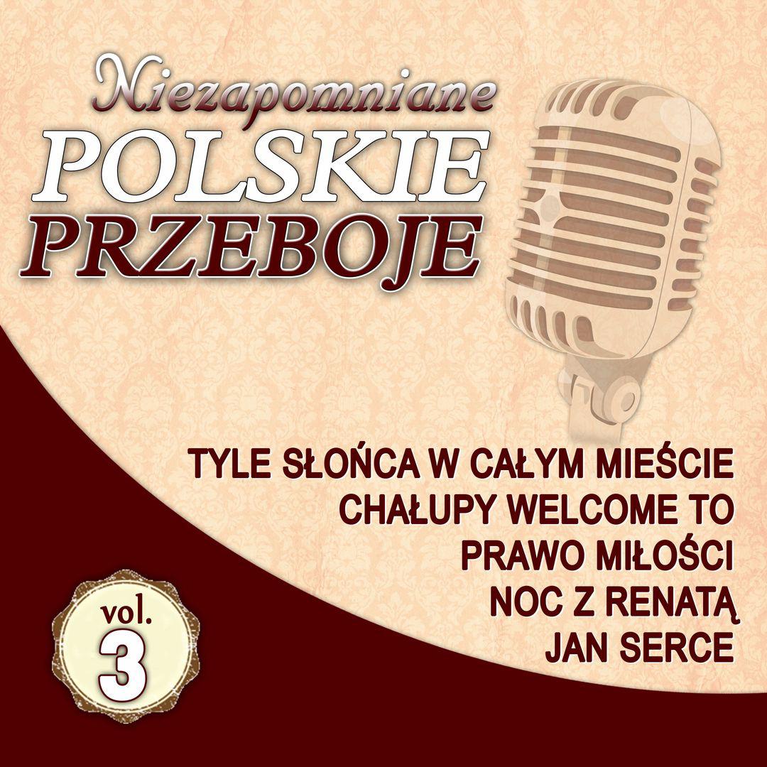 Niezapomniane Polskie Przeboje Vol.3