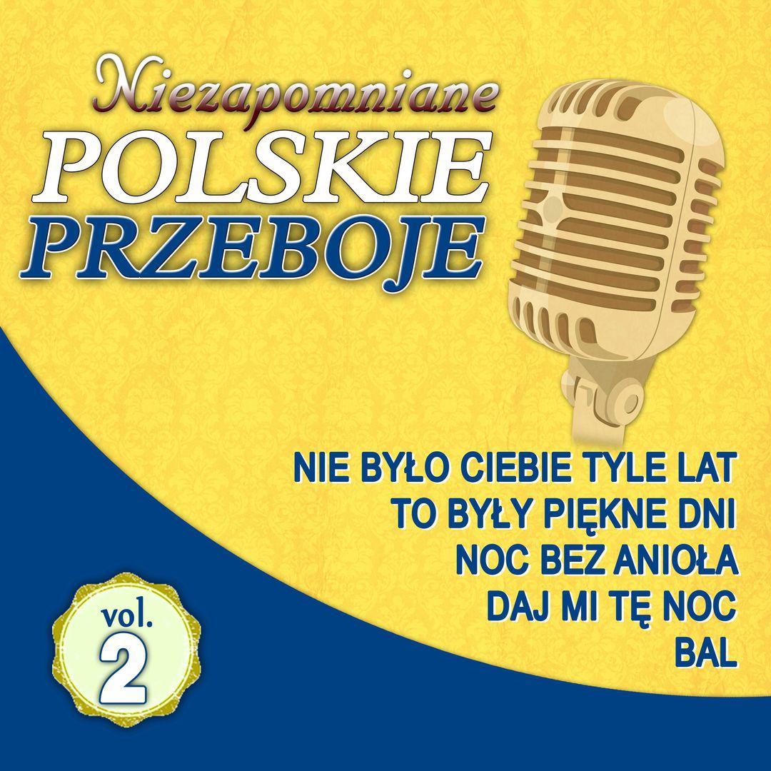 Niezapomniane Polskie Przeboje Vol.2