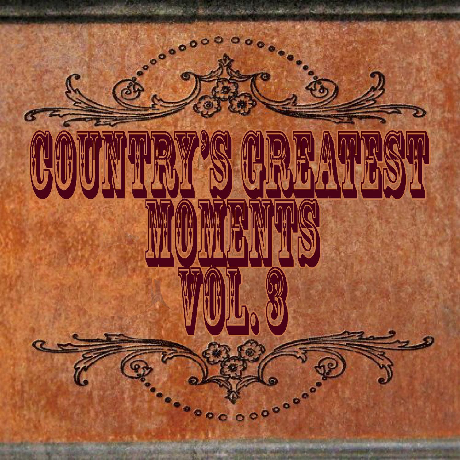 Country's Greatest Moments Vol. 3