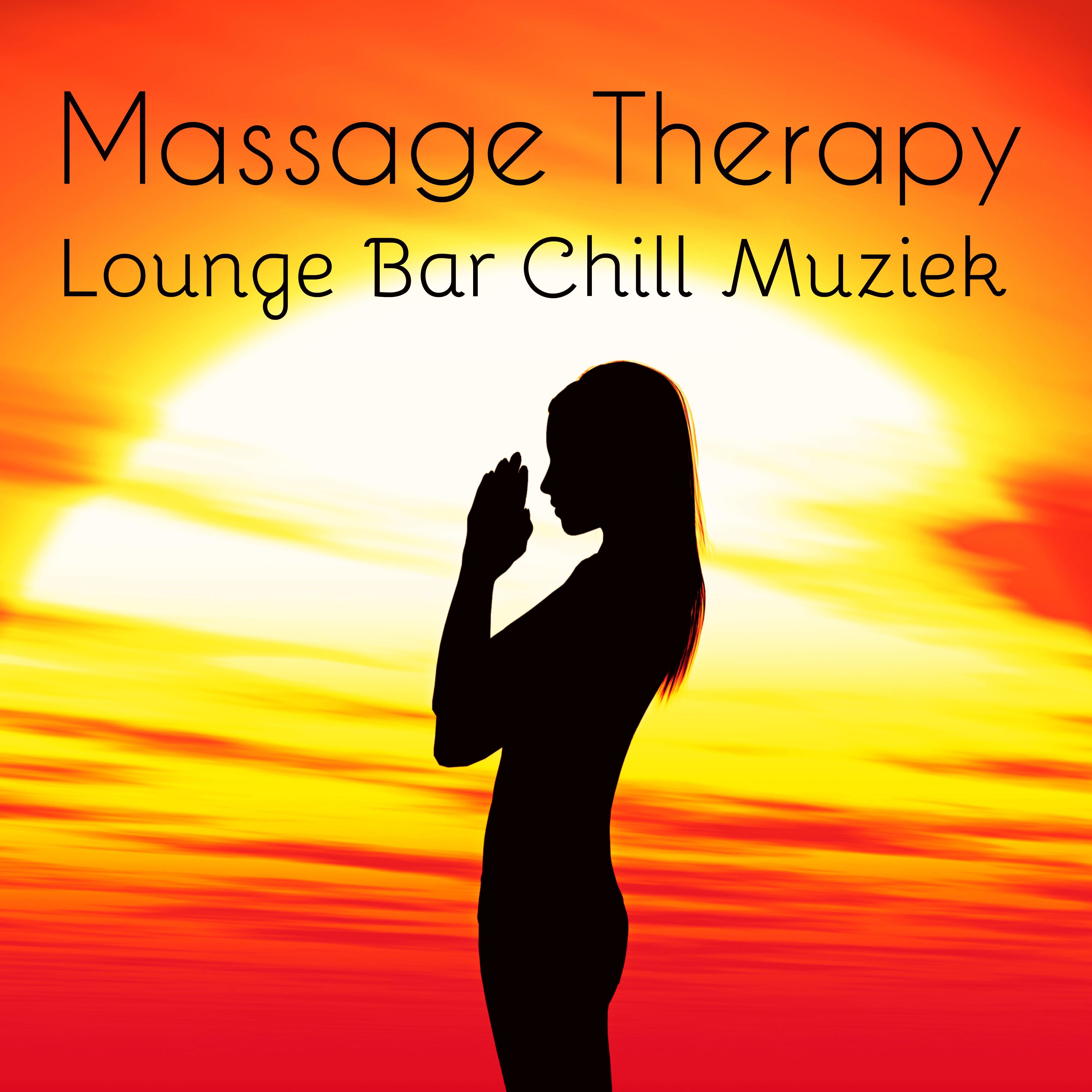 Massage Therapy - Lounge Bar Chillout Muziek voor Mindfulness Oefeningen Massage Therapie Fitness Oefeningen