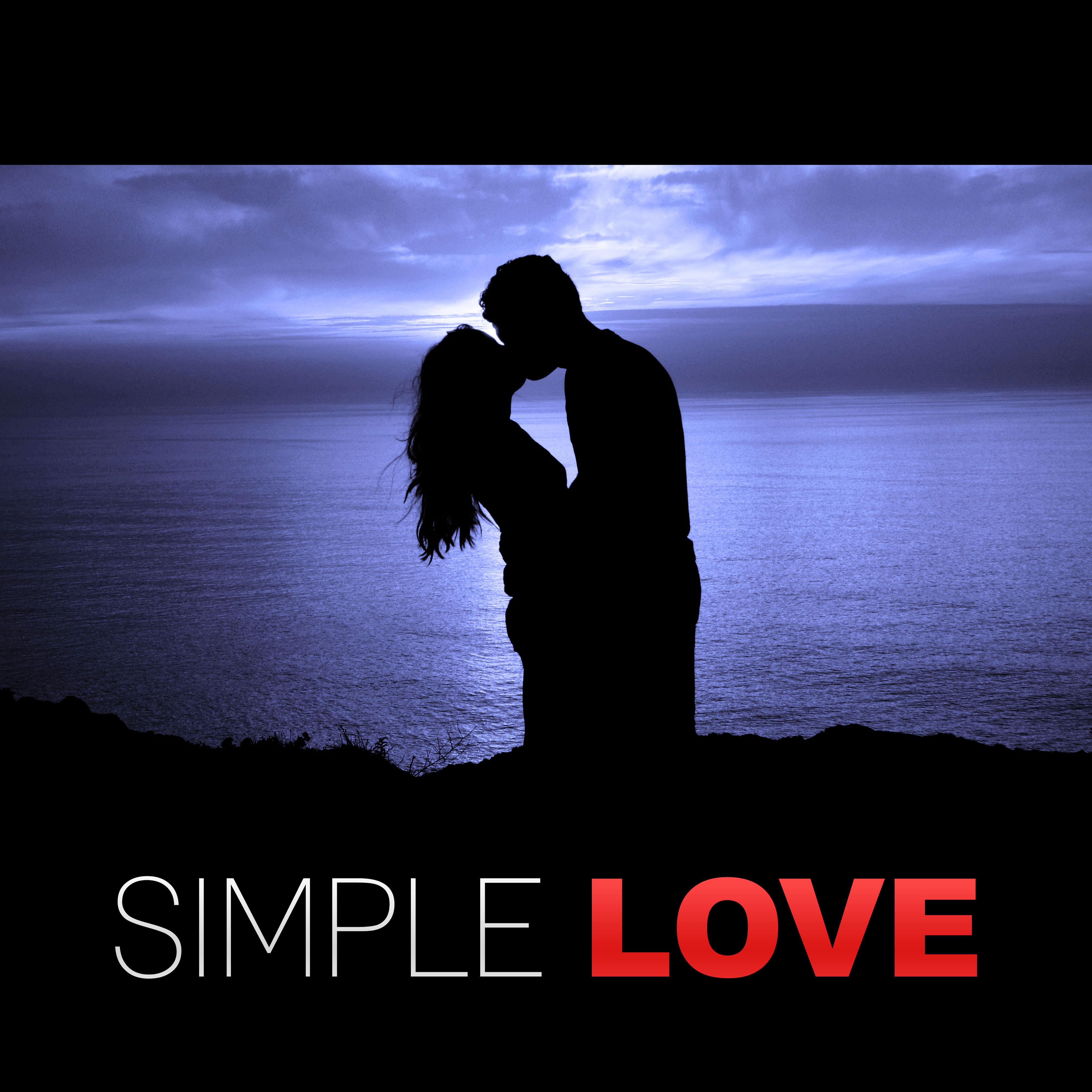 Simple Love  Sensual Jazz, Soft  Gentle Music, Erotic Piano, Sexy Jazz Lounge, Erotic Music for Intimate Moments