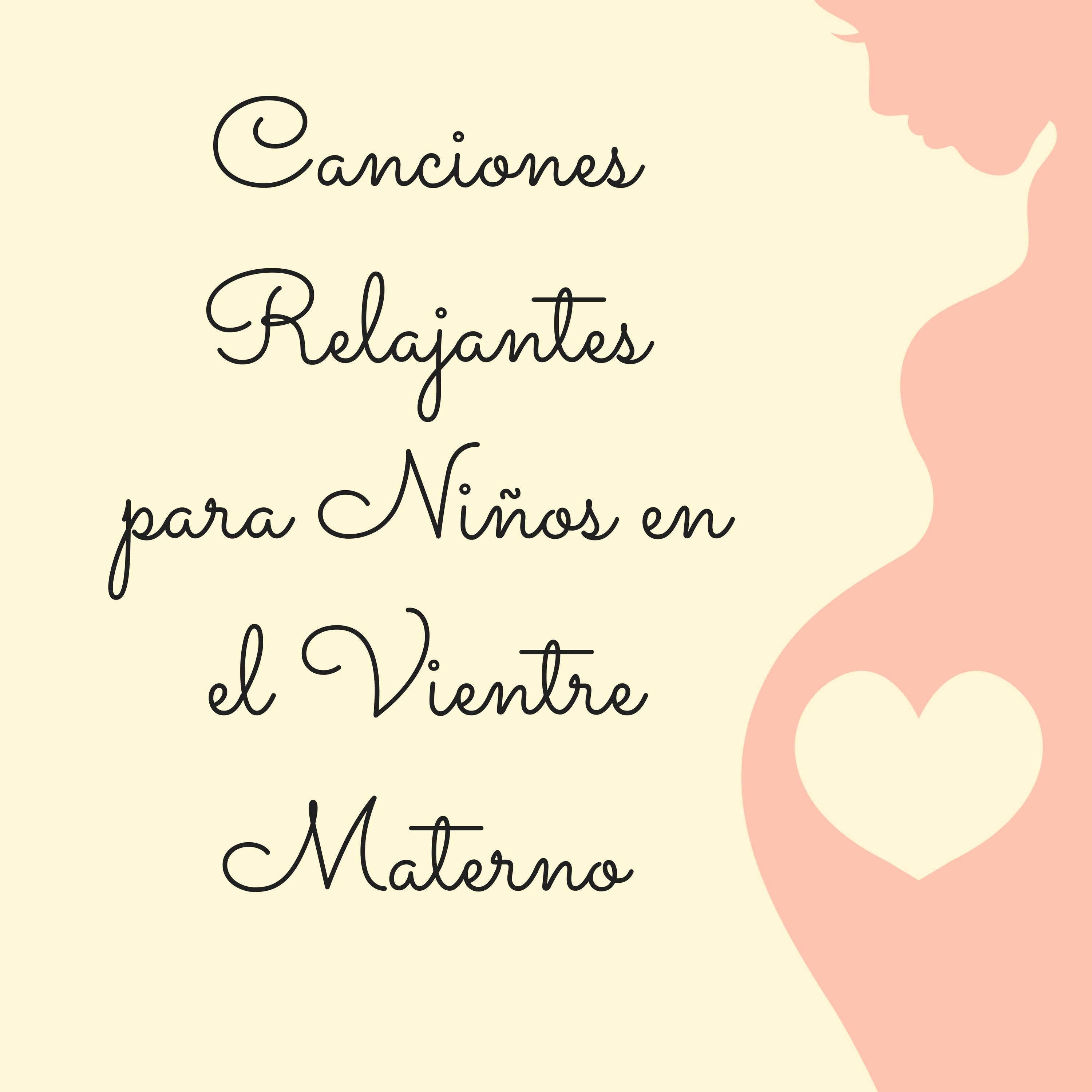 Canciones Relajantes para Ni os en el Vientre Materno