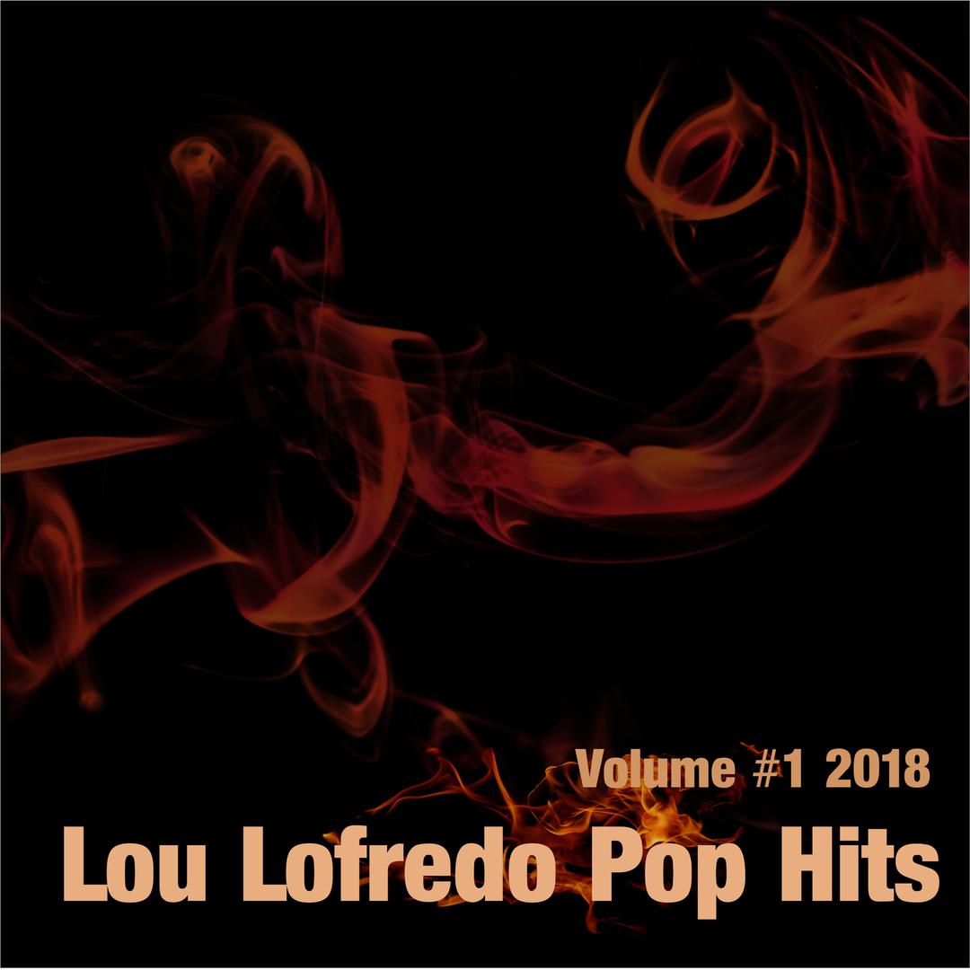 Lou Lofredo's Pop Hits, Volume #1 2018