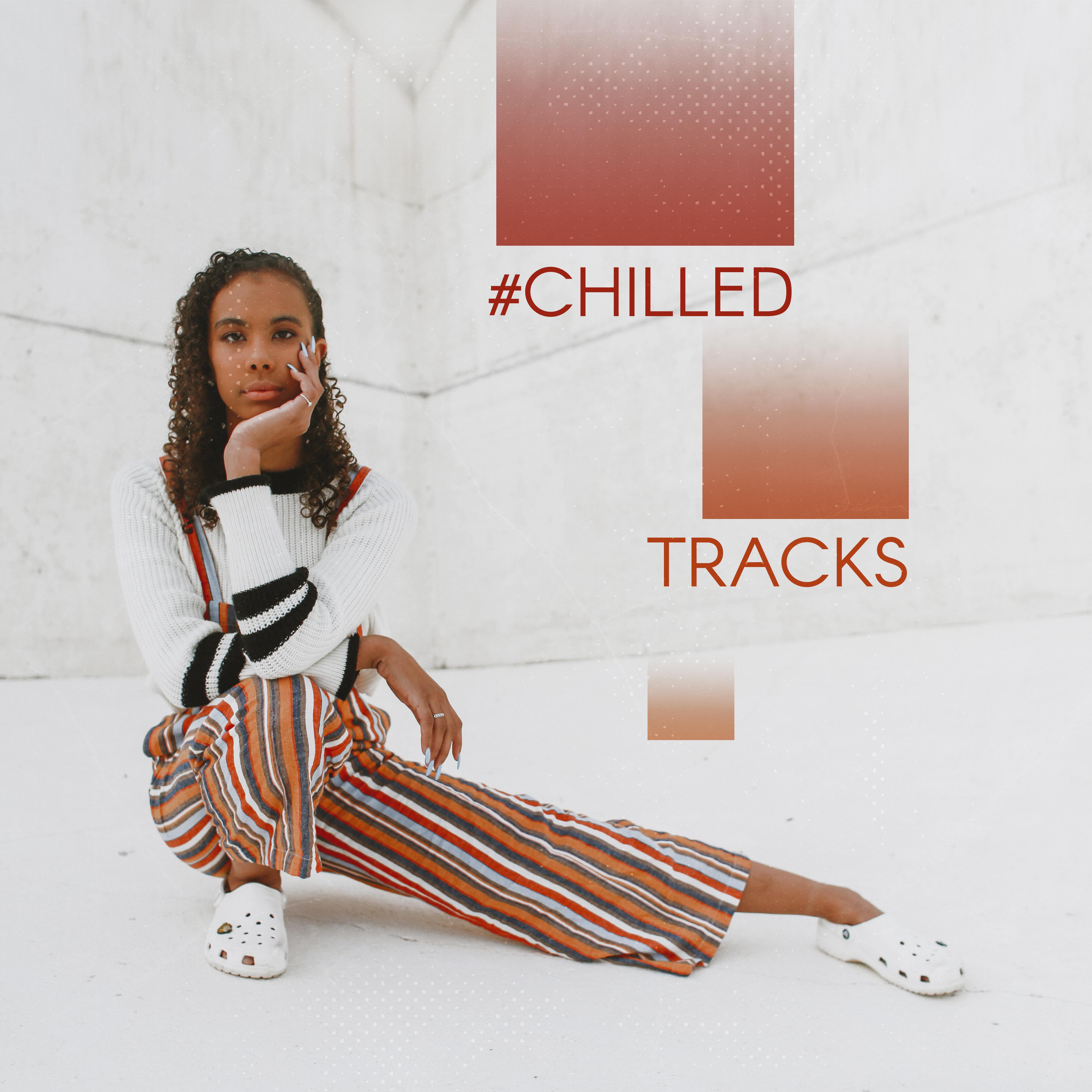 #Chilled Tracks
