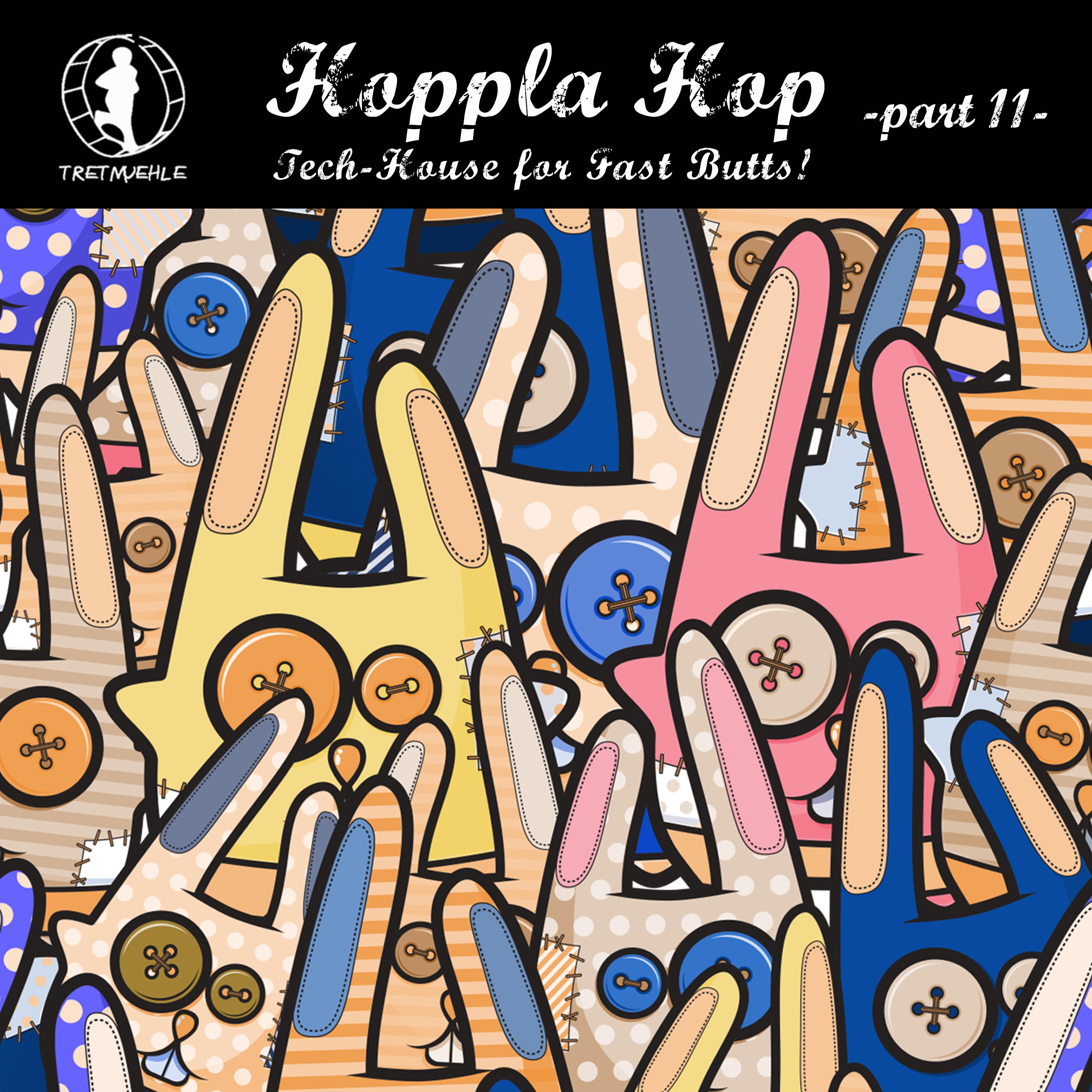 Hoppla Hop, Vol. 11 - Tech House for Fast Butts!