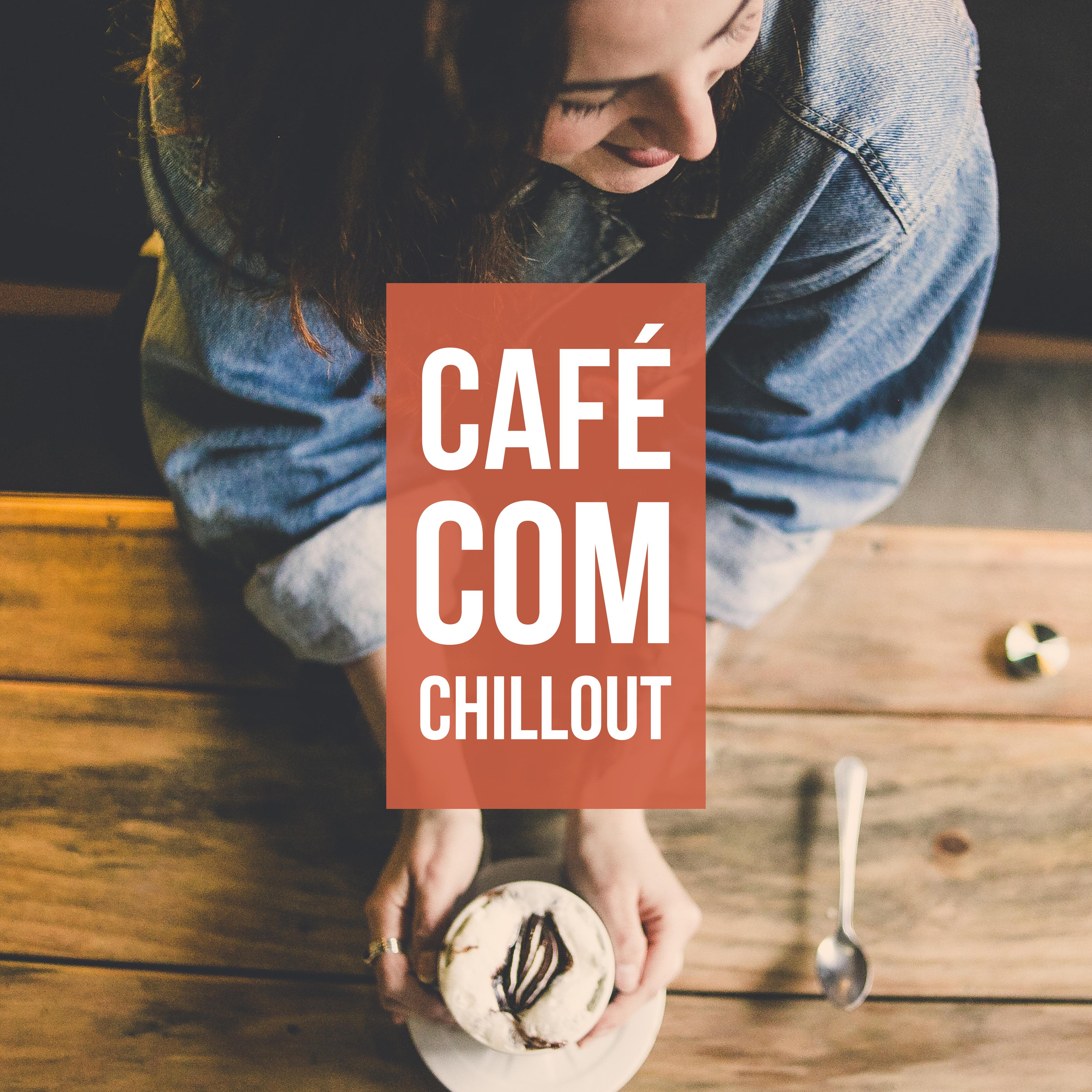 Cafe com Chillout