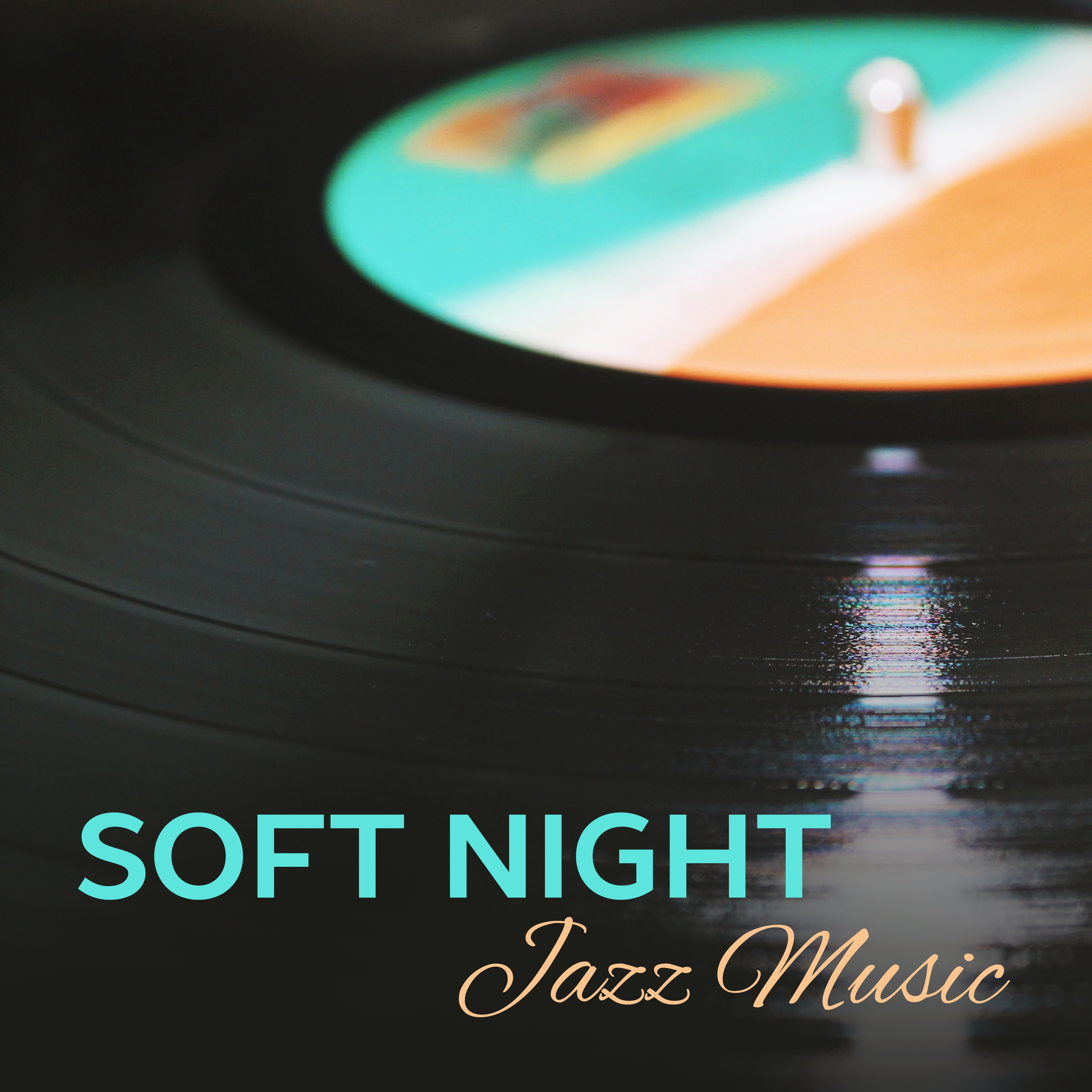 Soft Night Jazz Music  Easy Listening, Peaceful Sounds, Calm Melodies, Jazz Music, Stress Free