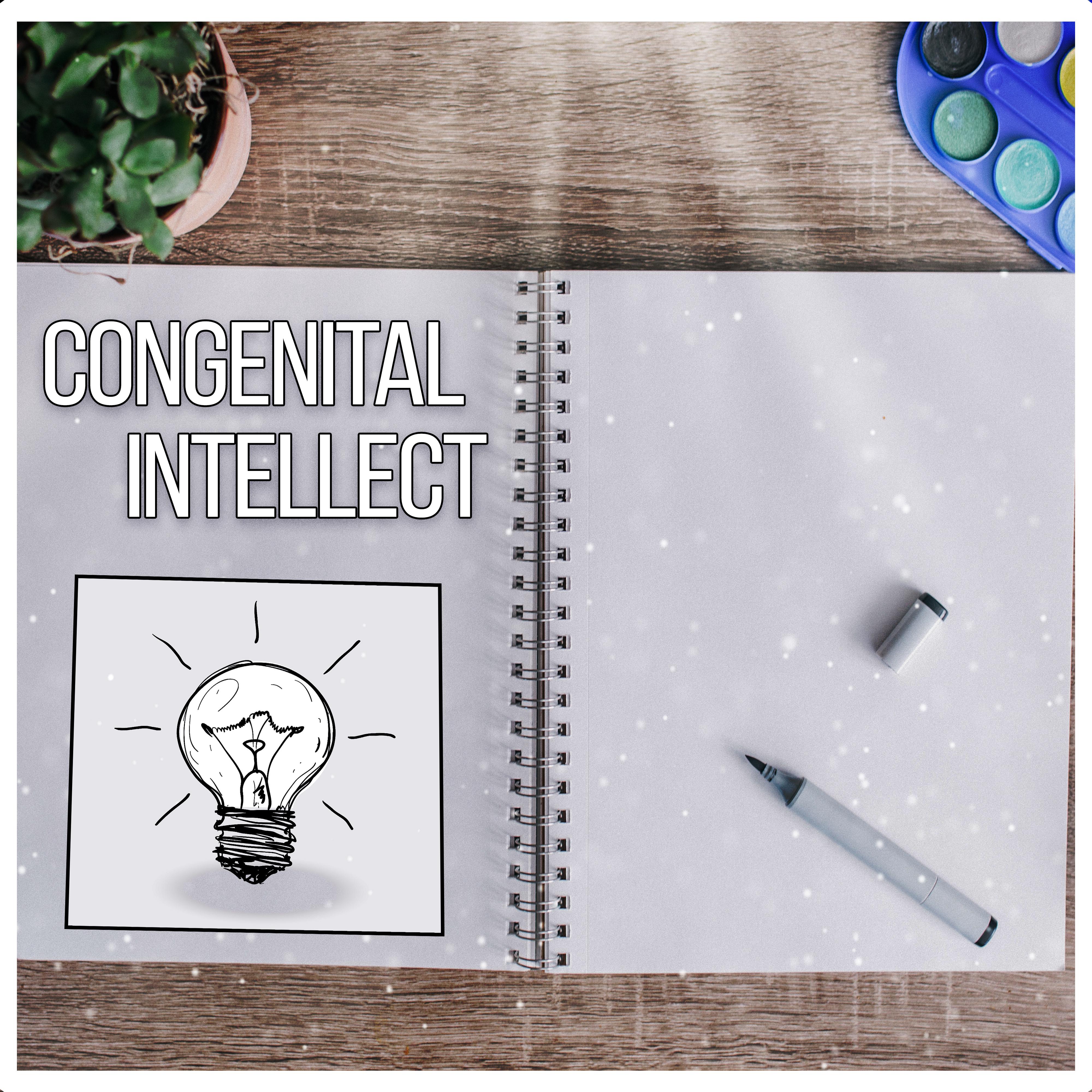 Congenital Intellect - Great Brain, Faster Learning, Save Easier, Quiet Science, Capacious Brain