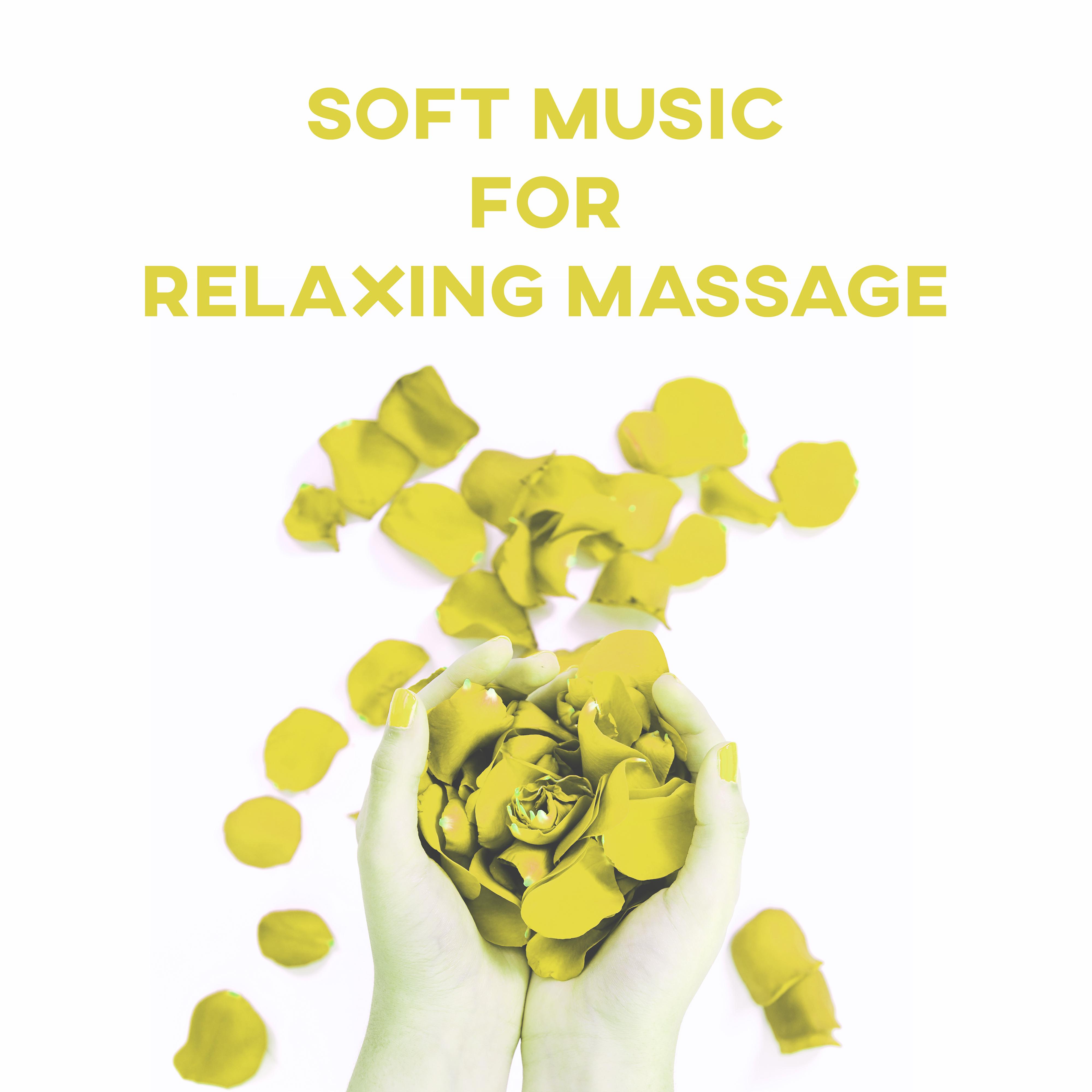 Soft Music for Relaxing Massage  Hot Stone Massage, New Age Relaxation, Music to Calm Your Mind