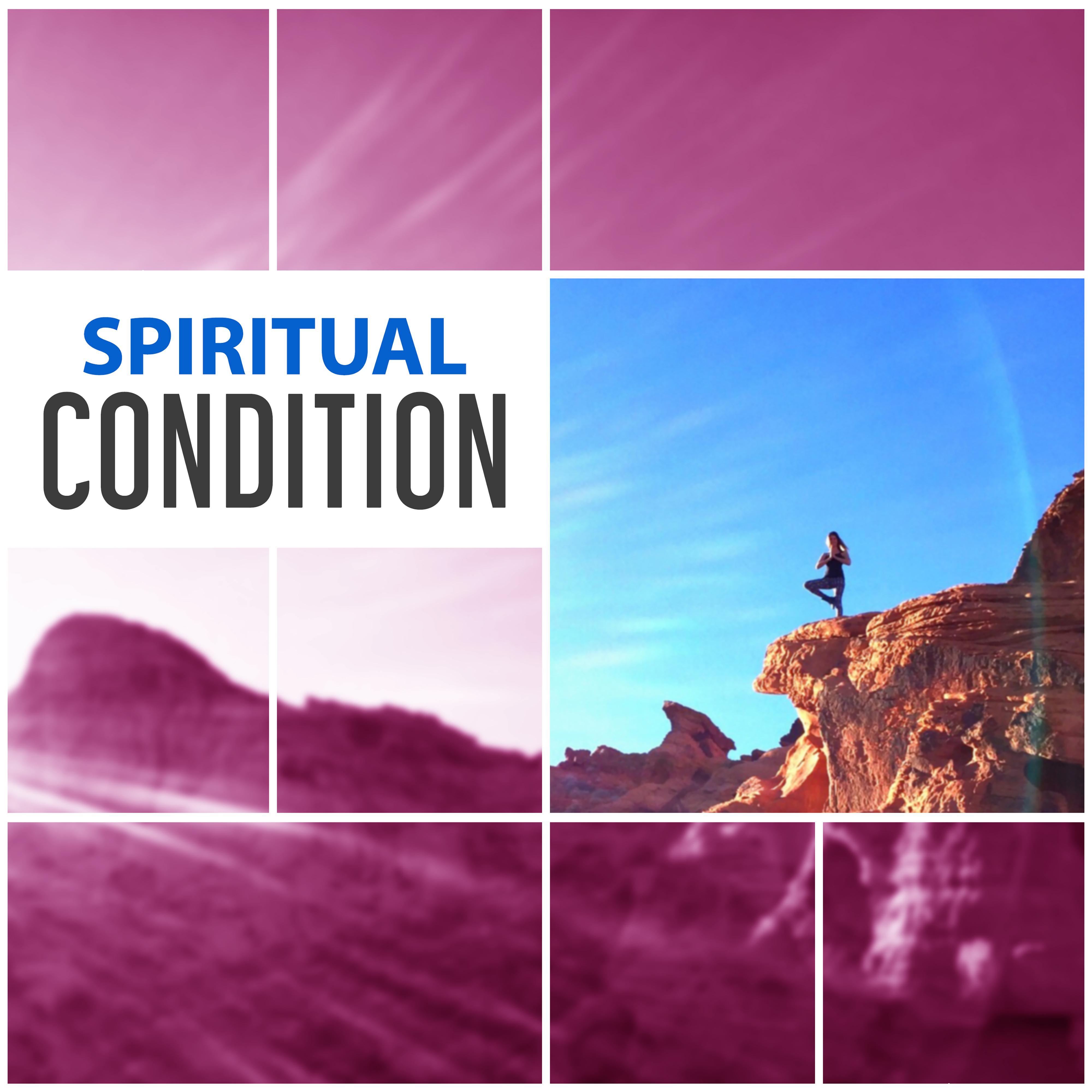 Spiritual Condition  Sounds for Meditation, Calm Yoga, Exercise Mind, Pure Sleep, Deep Focus, Tibetan Music