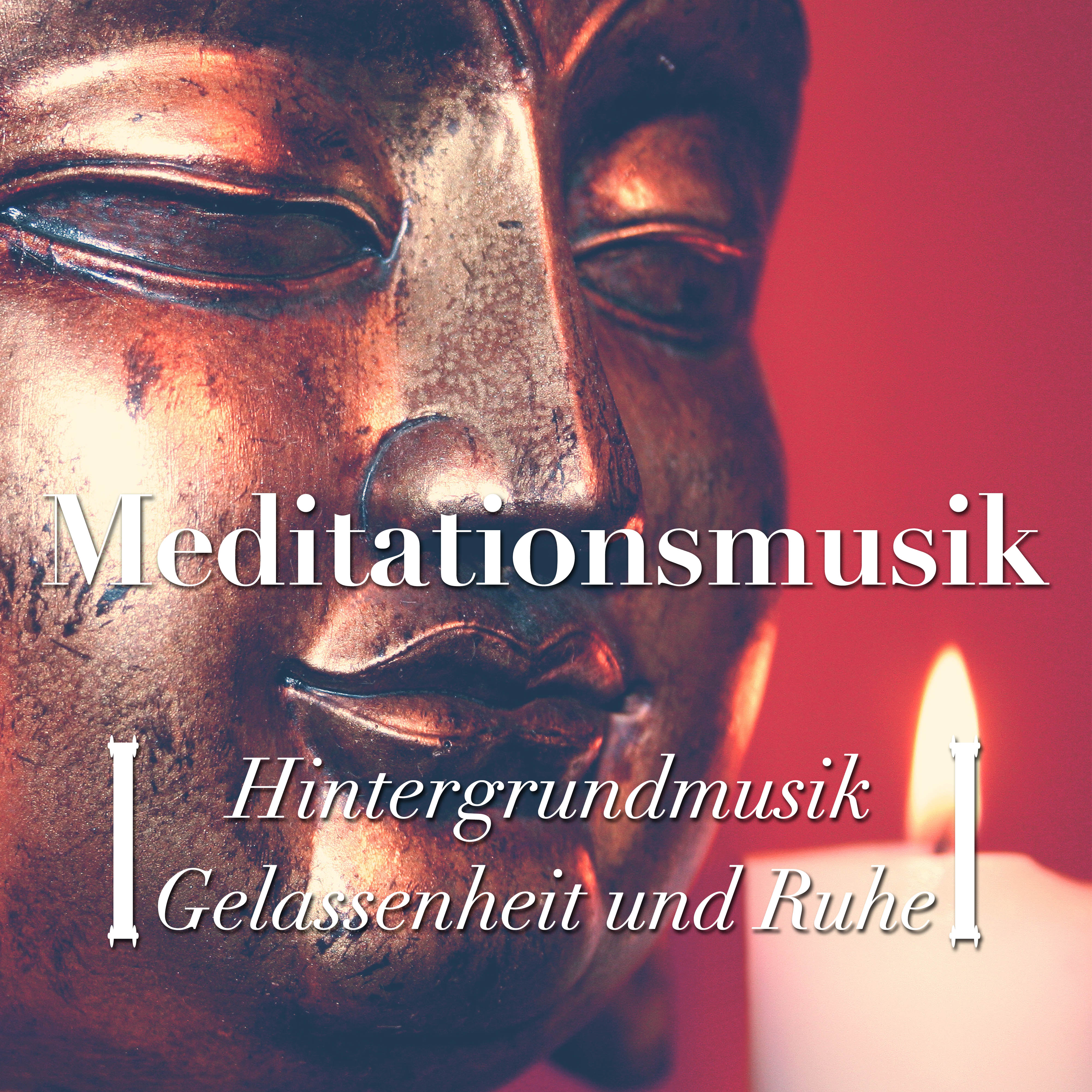 Meditationsmusik: Hintergrundmusik fü r Gelassenheit und Ruhe