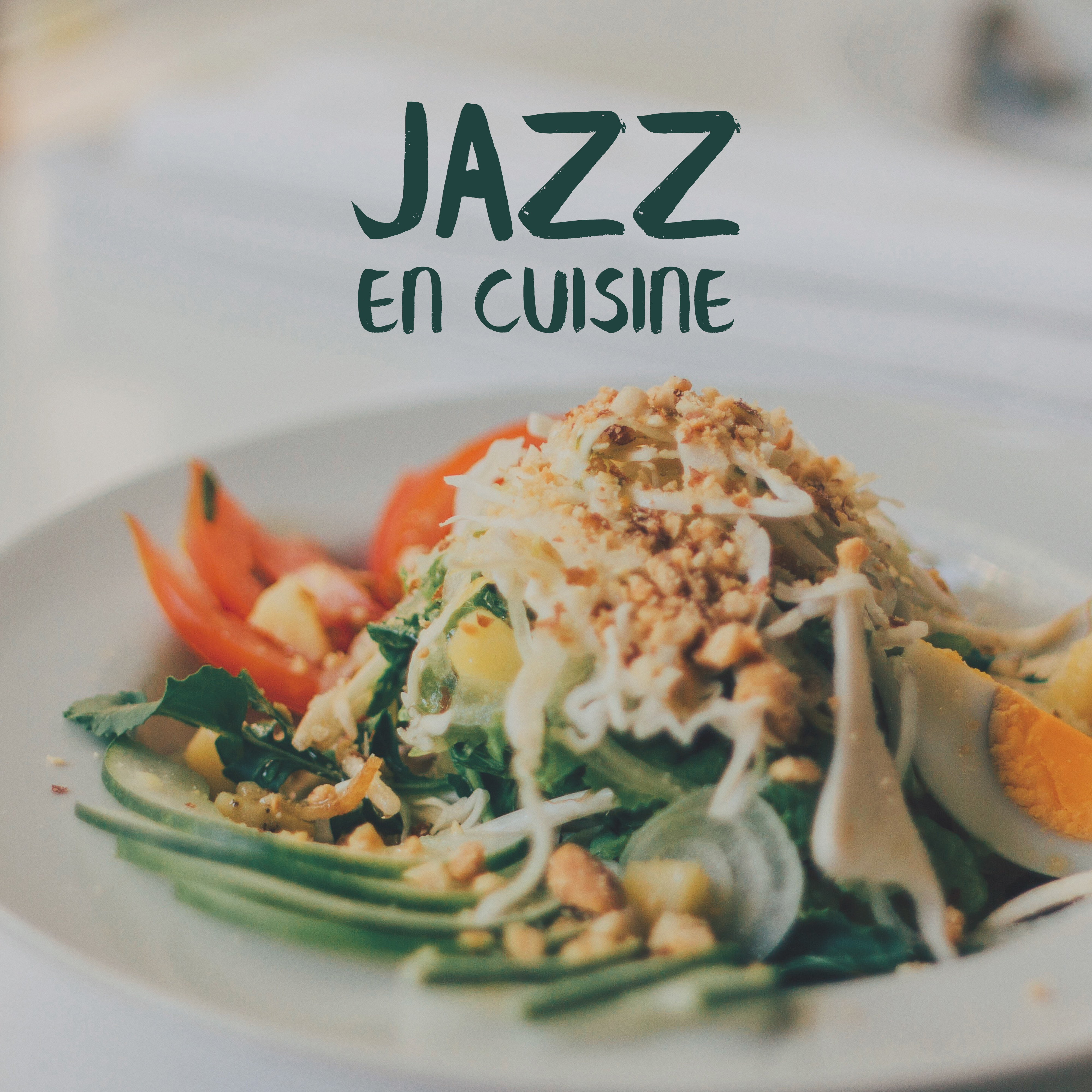 Jazz en Cuisine: Musique pour Cuisiner, Cuire et Frire de De licieux Repas