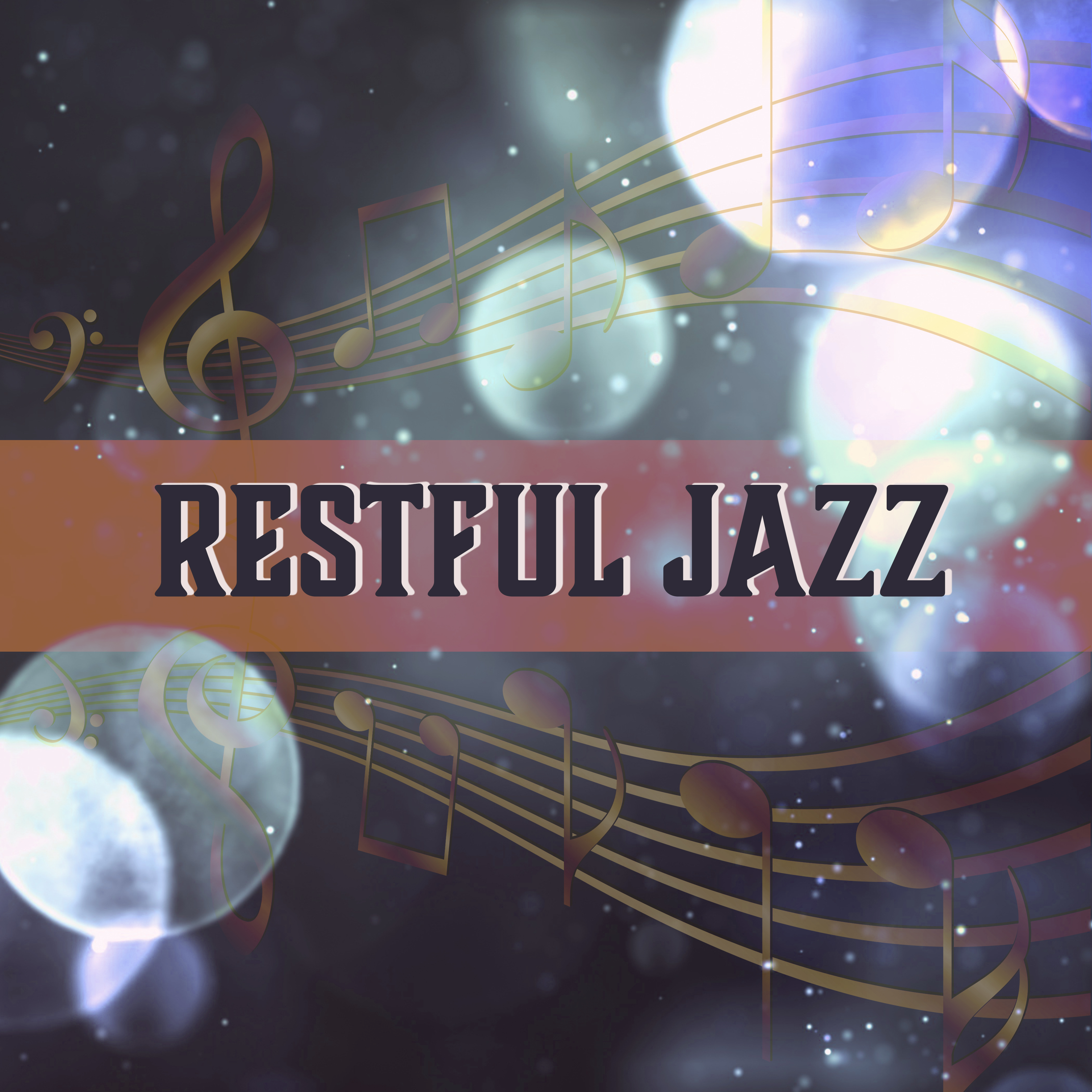 Restful Jazz  Calming Sounds of Jazz, Moonlight Music, New Age Relaxation, Easy Listening, Restaurant Music