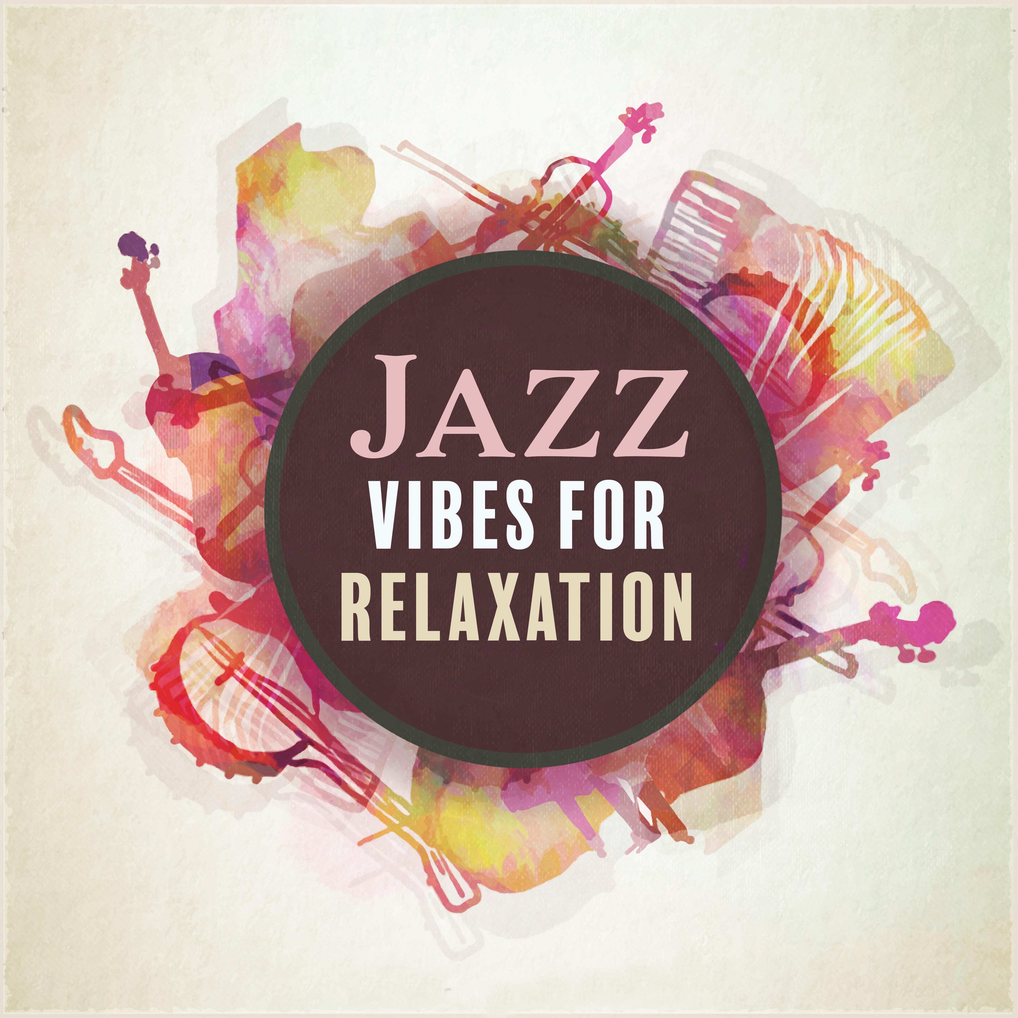 Jazz Vibes for Relaxation