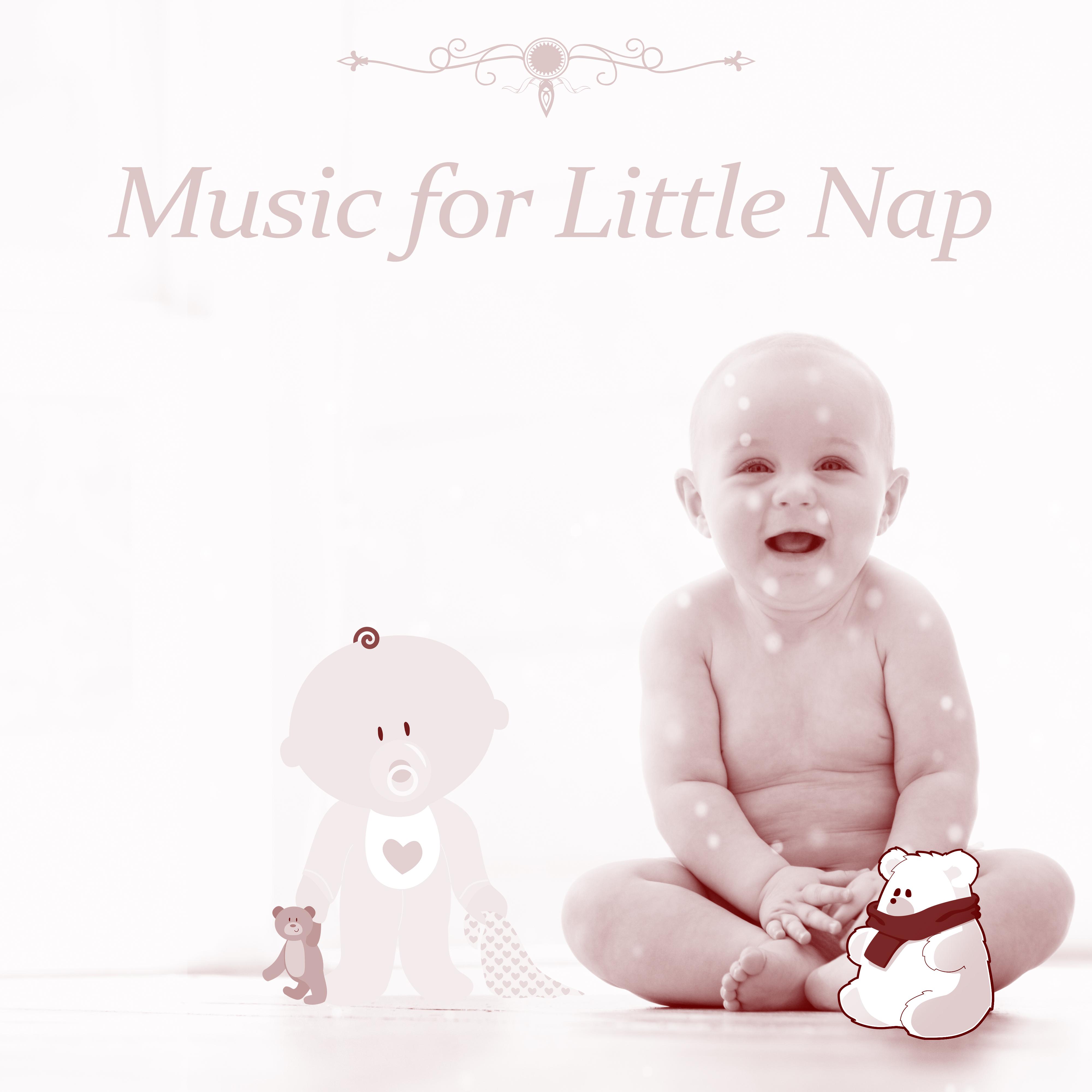 Music for Little Nap  Calming Sounds for Baby, New Age Lullabies, Sleep Well, Soothing Sounds