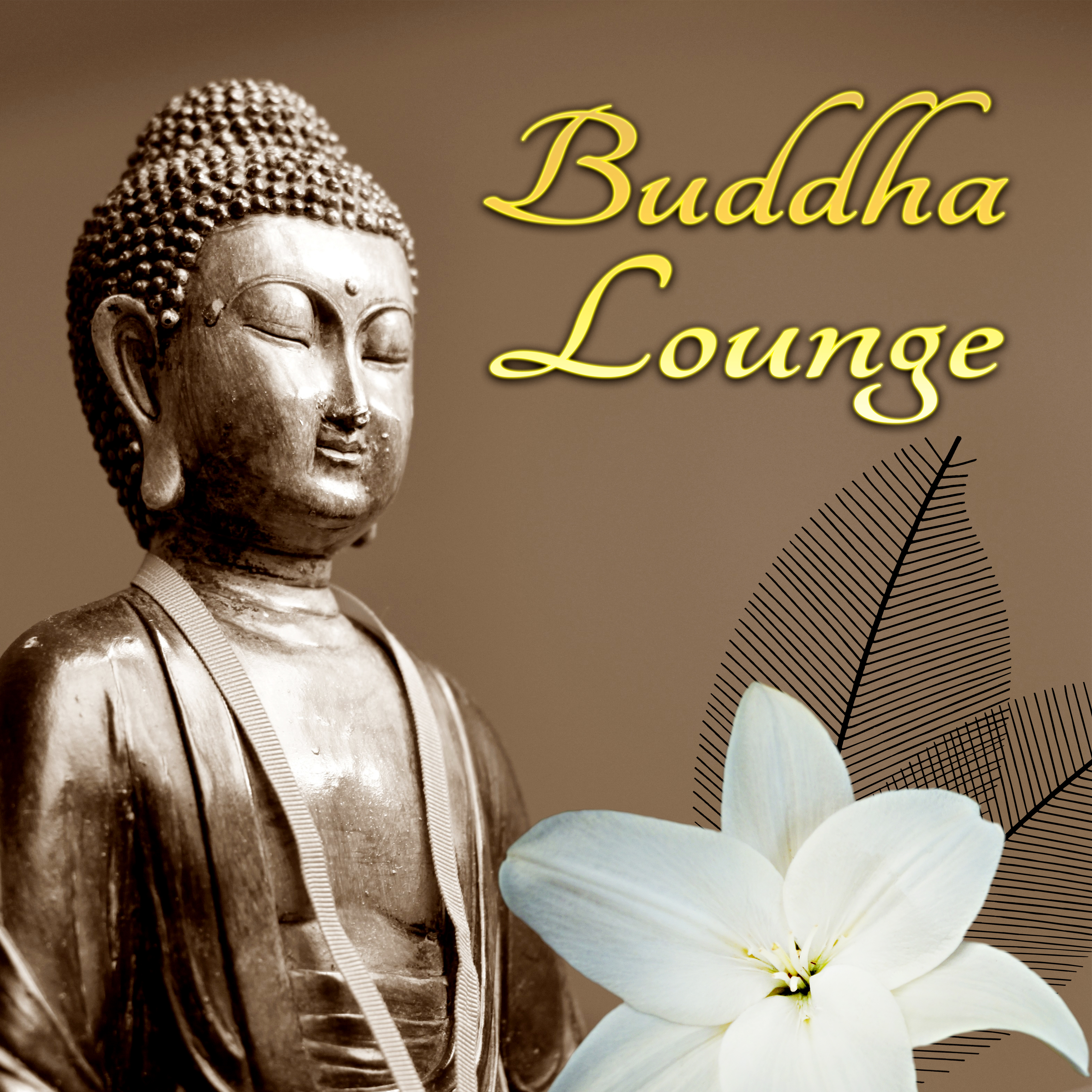 Buddha Lounge  Chillout Music, Buddha Spirit, Groove, Chill Sessions, Buddha Spritz, Musica Chill Out, Just Relax,  Songs