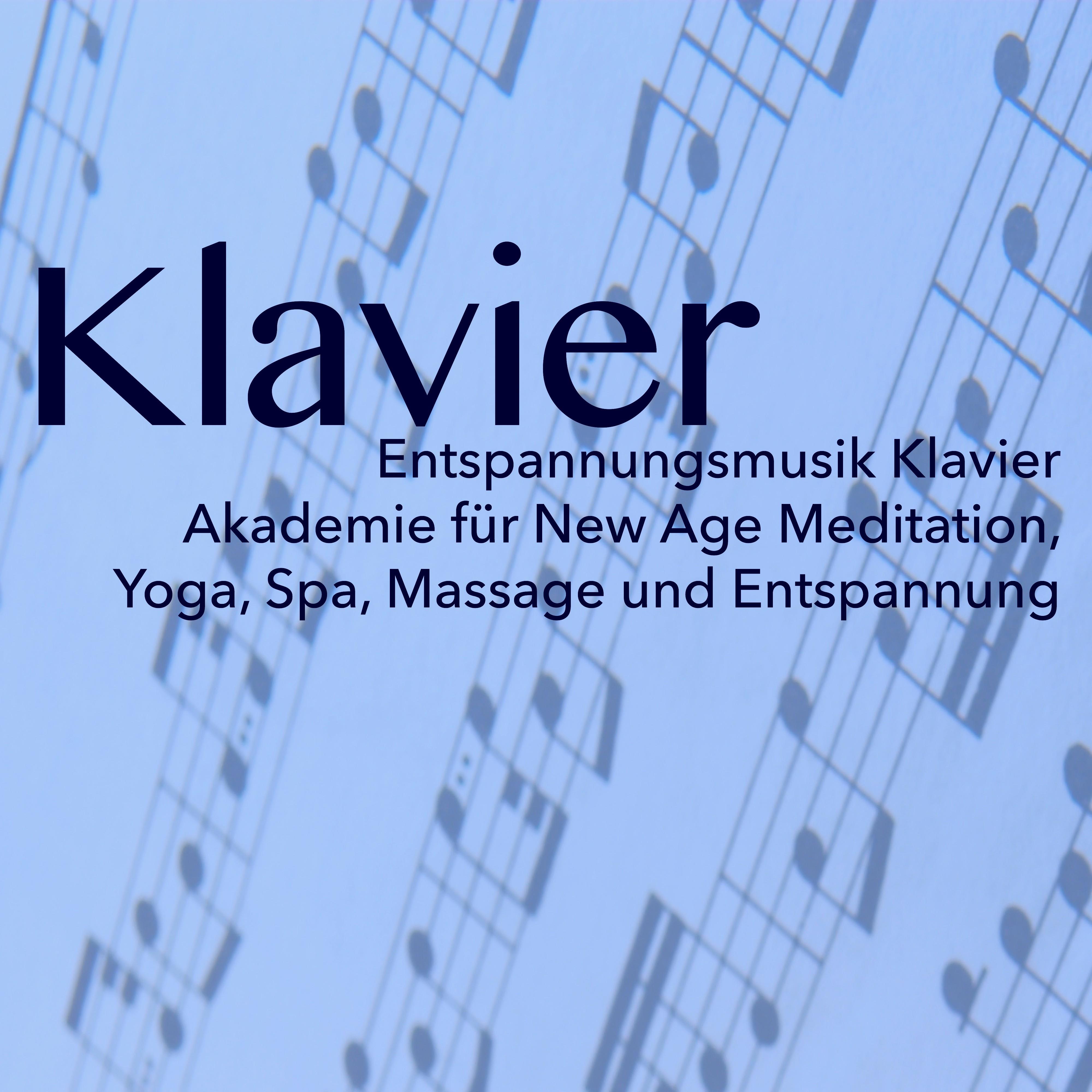 Klavier  Entspannungsmusik Klavier Akademie fü r New Age Meditation, Yoga, Spa, Massage und Entspannung