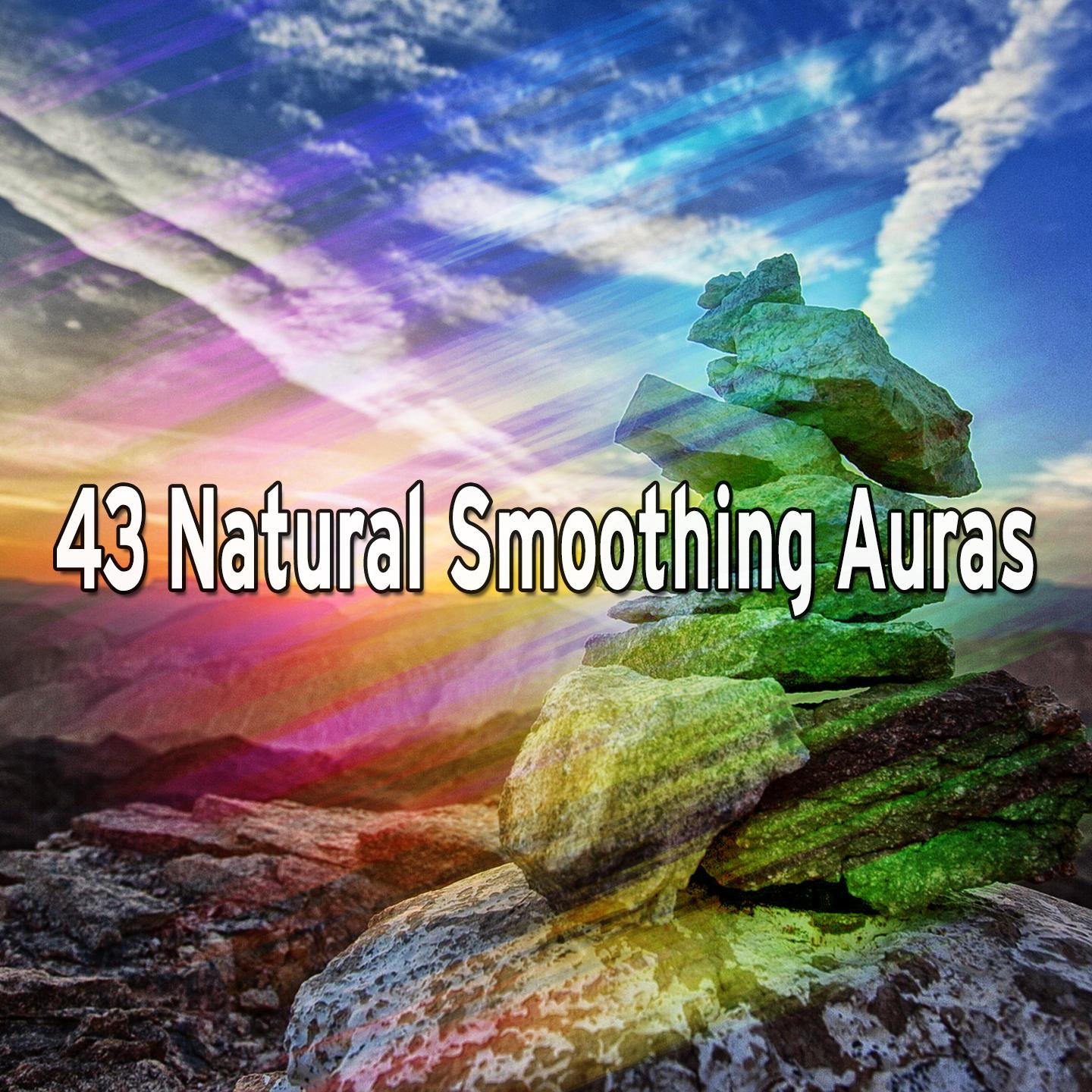 43 Natural Smoothing Auras