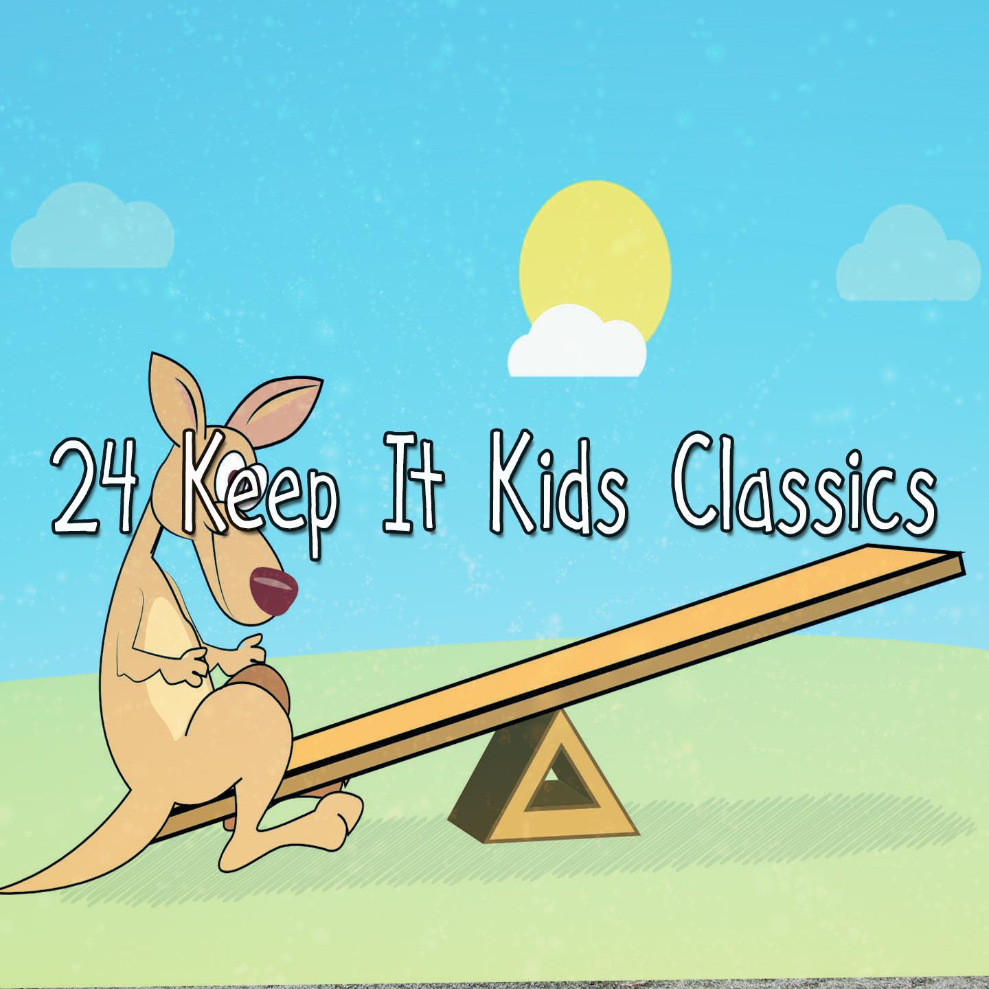 24 Keep It Kids Classics