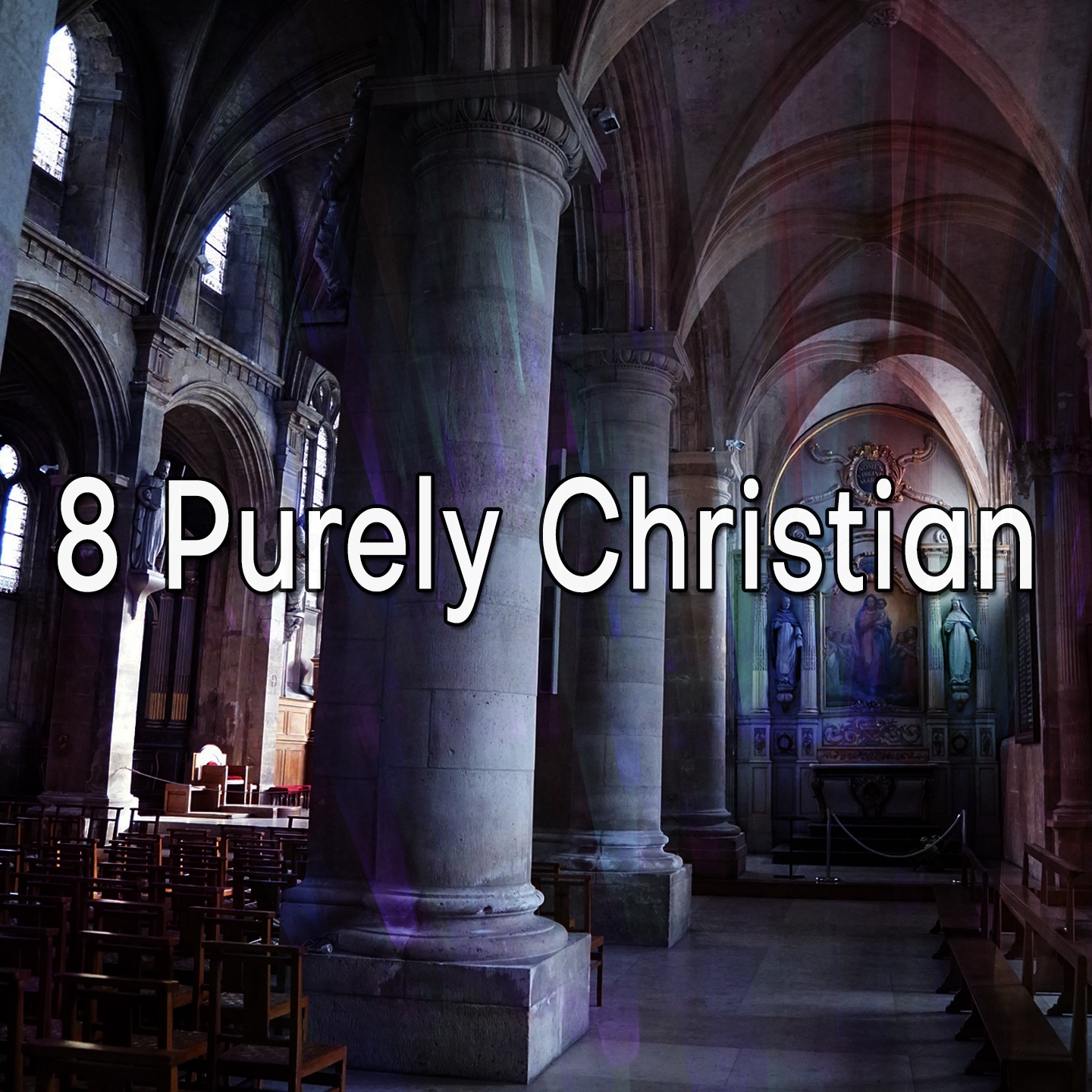 8 Purely Christian