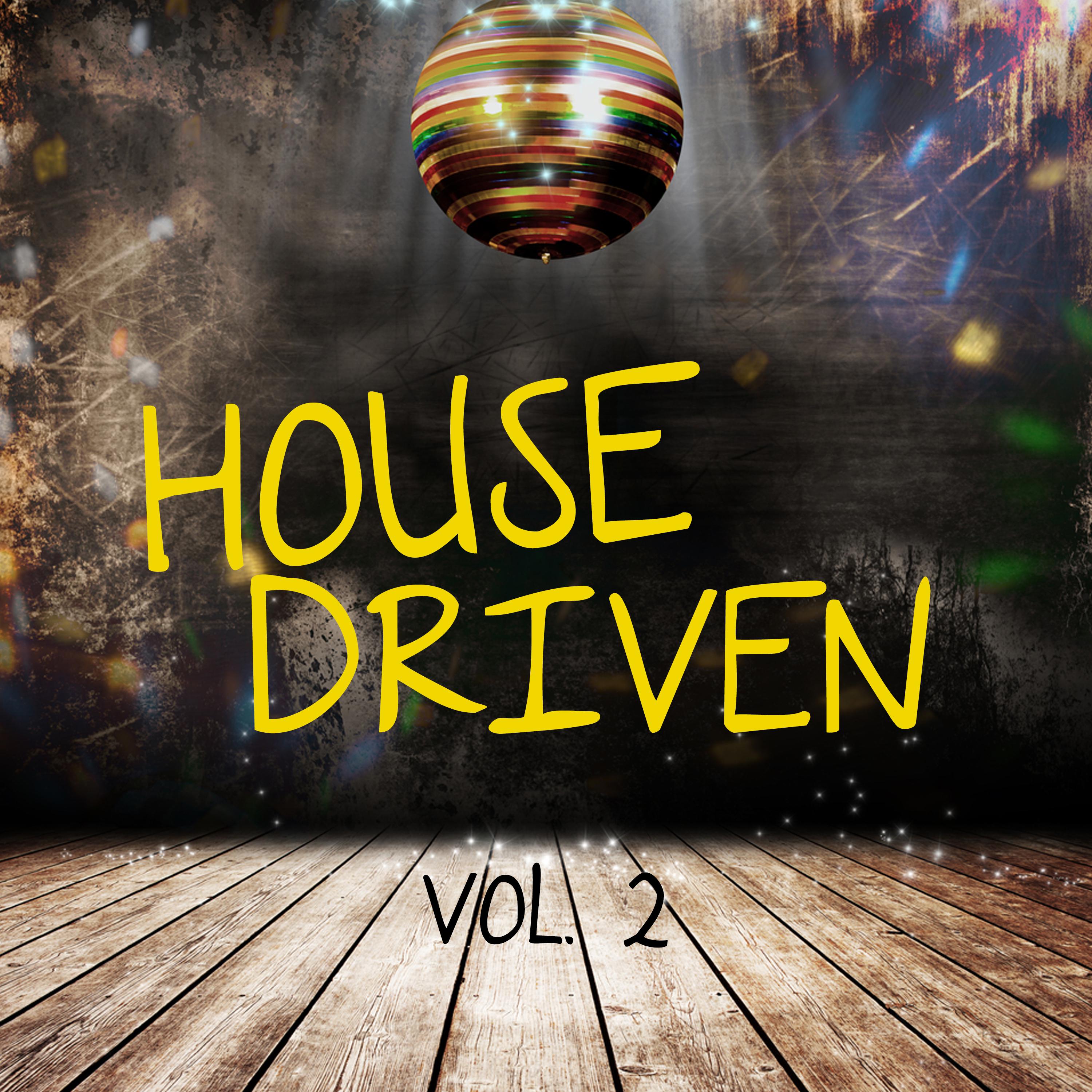 House Driven, Vol. 2