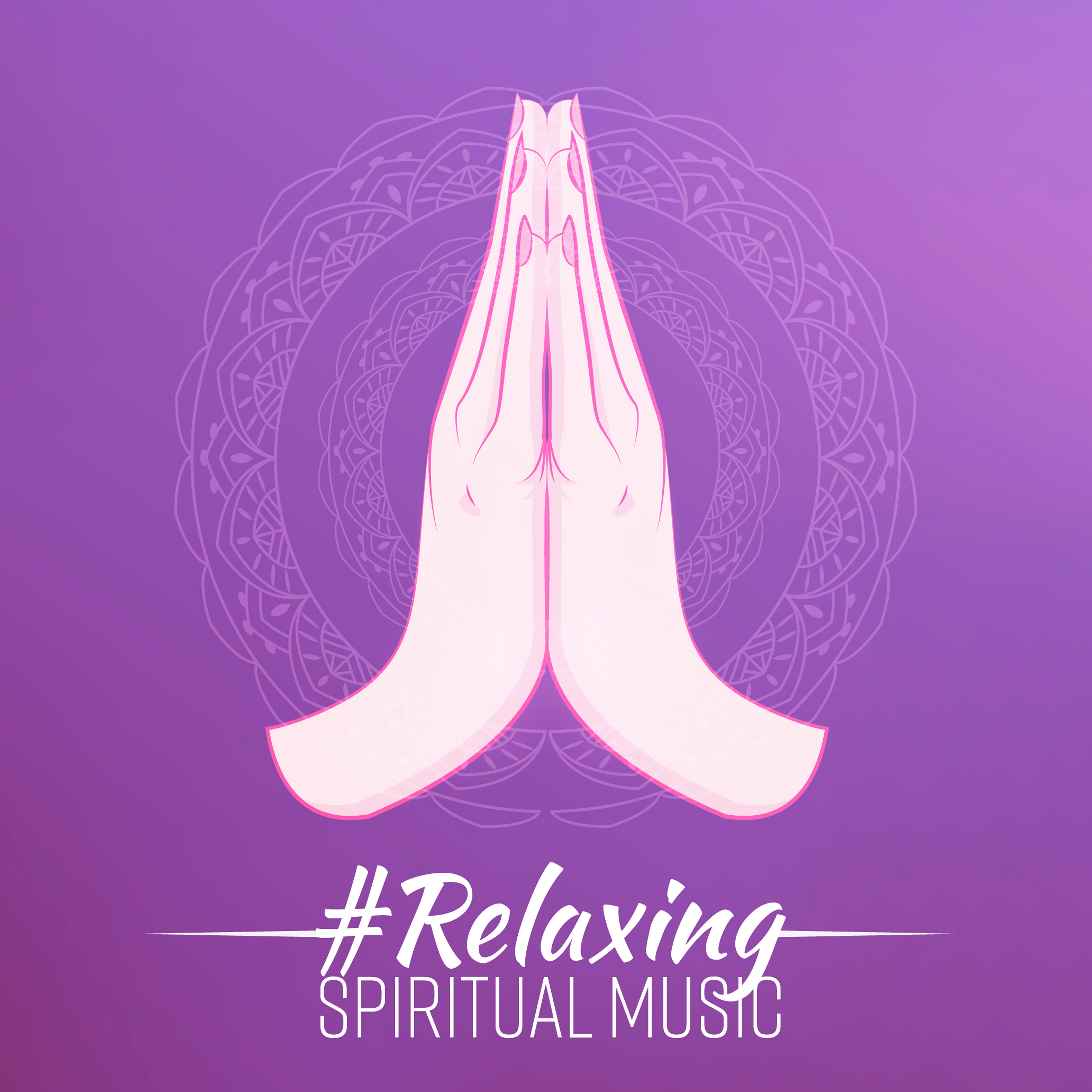 #Relaxing Spiritual Music