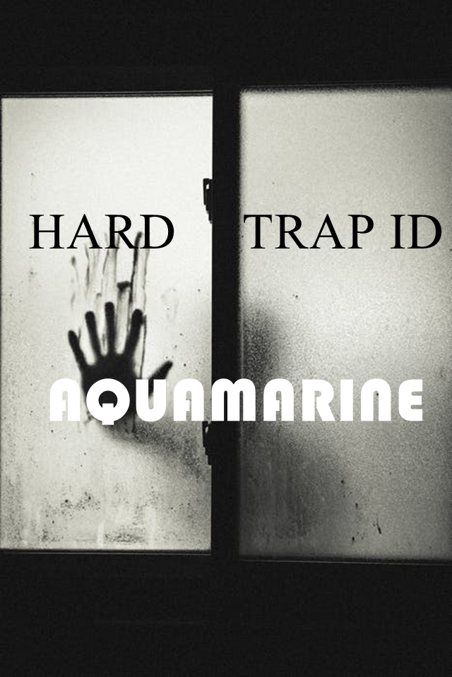 HARD TRAP ID