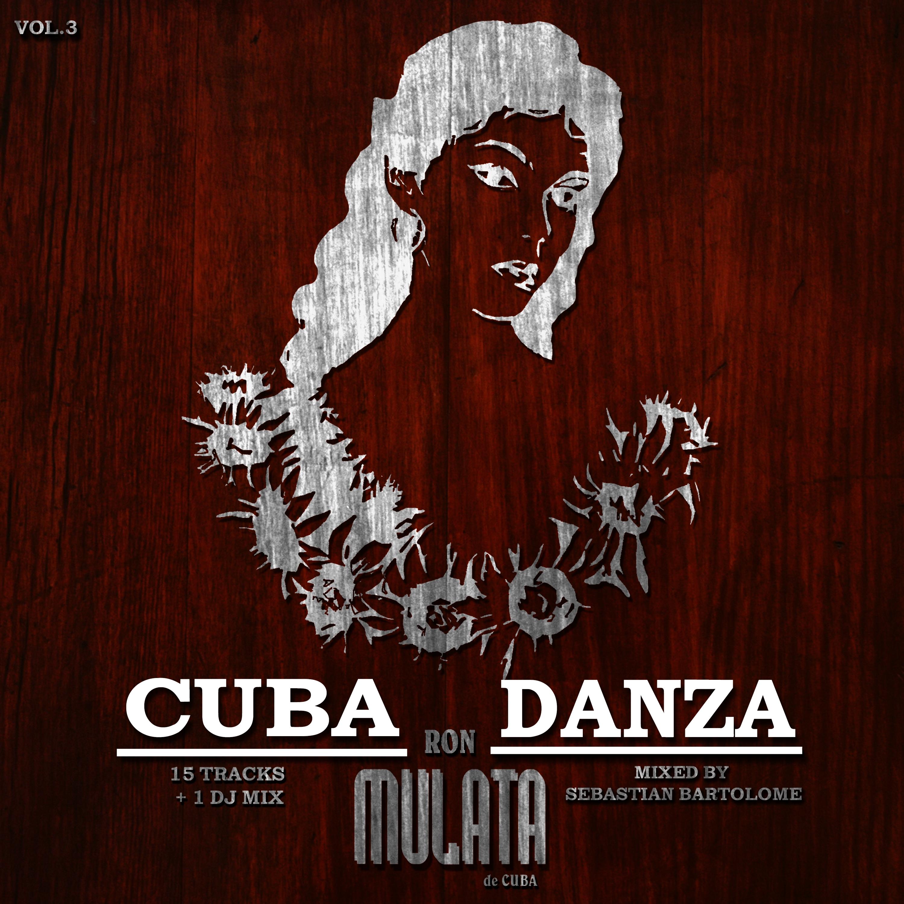 Ron Mulata Cuba Danza, Vol. 3 (Mixed By Sebastian Bartolome)