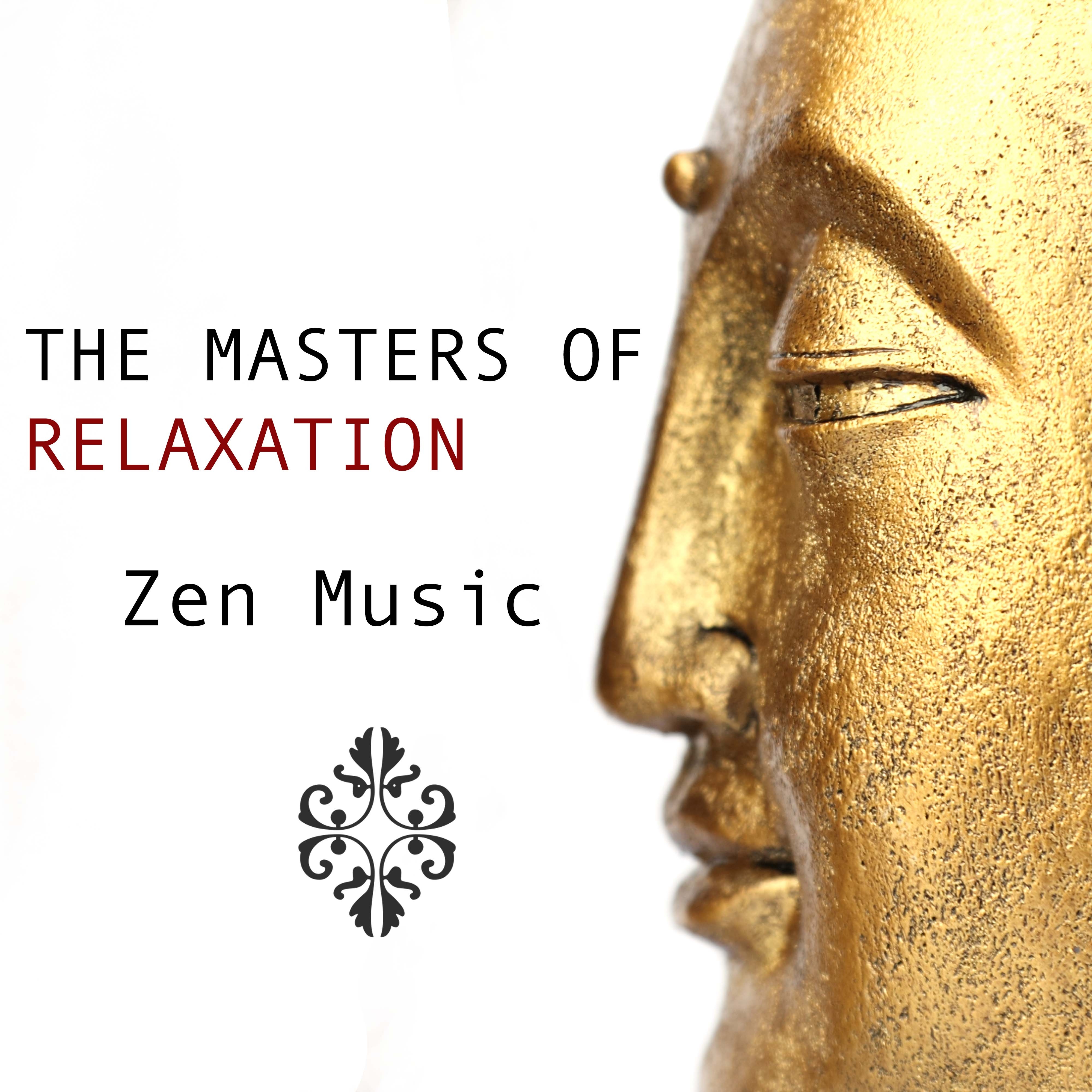 The Masters of Relaxation - Zen Music for your Inner Balance