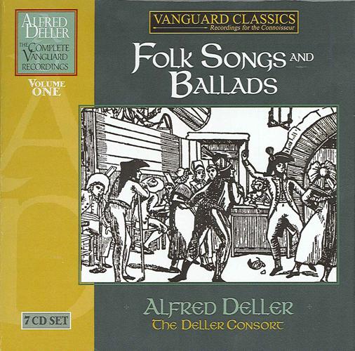 DELLER, Alfred: Folk Songs and Ballads (The Complete Vanguard Recordings, Vol. 1)