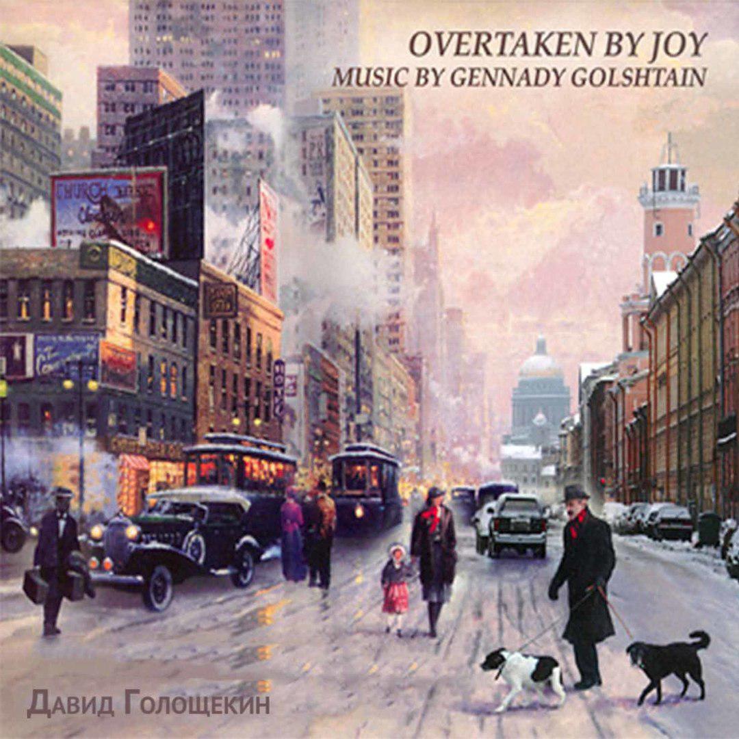 Overtaken by Joy (Music by Gennady Golshtain)