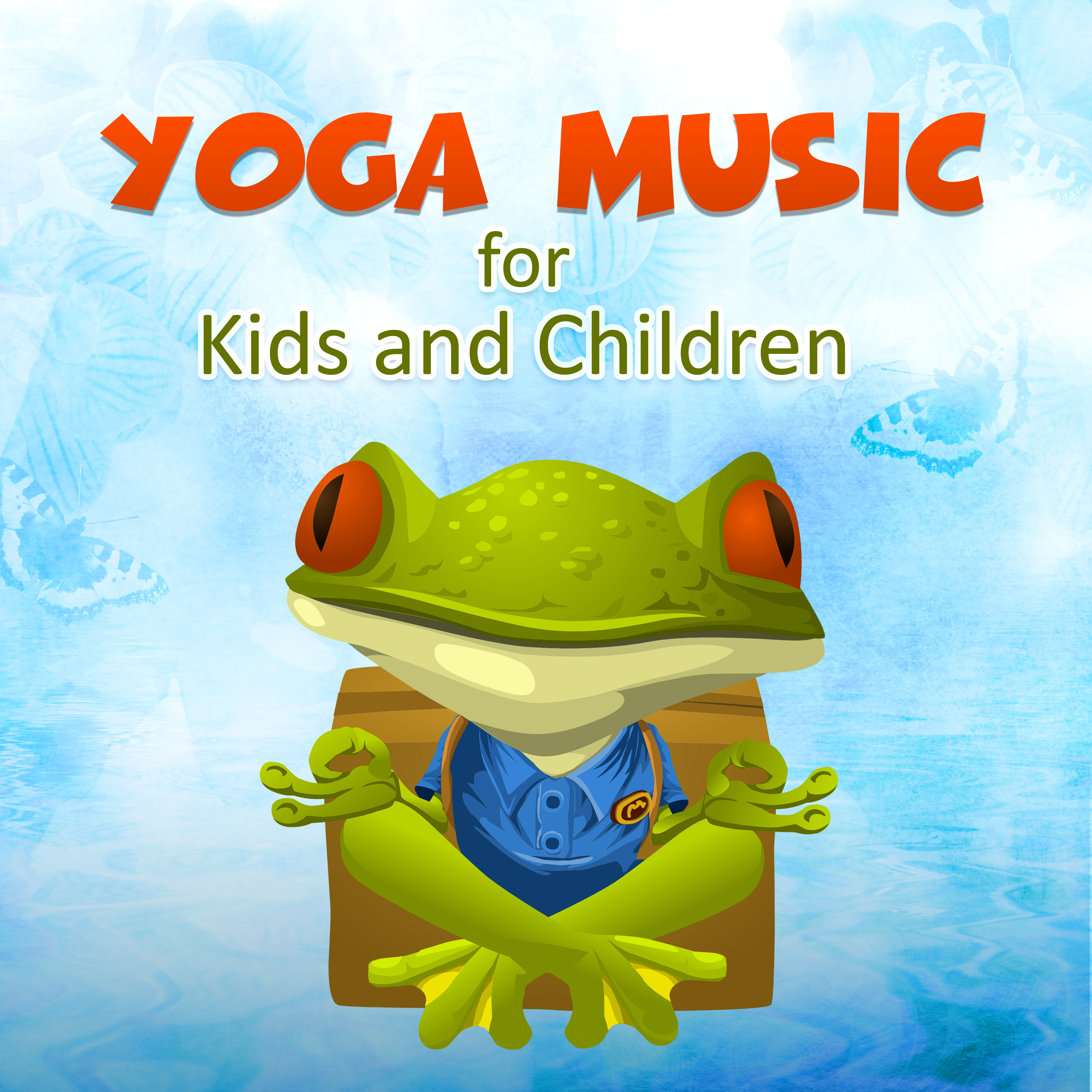 Yoga Music for Kids and Children  Baby Yoga Soothing Sounds for Relaxation Meditation, Nature Sounds to Calm Down a Child, Prenatal Pregnancy Yoga Background Music
