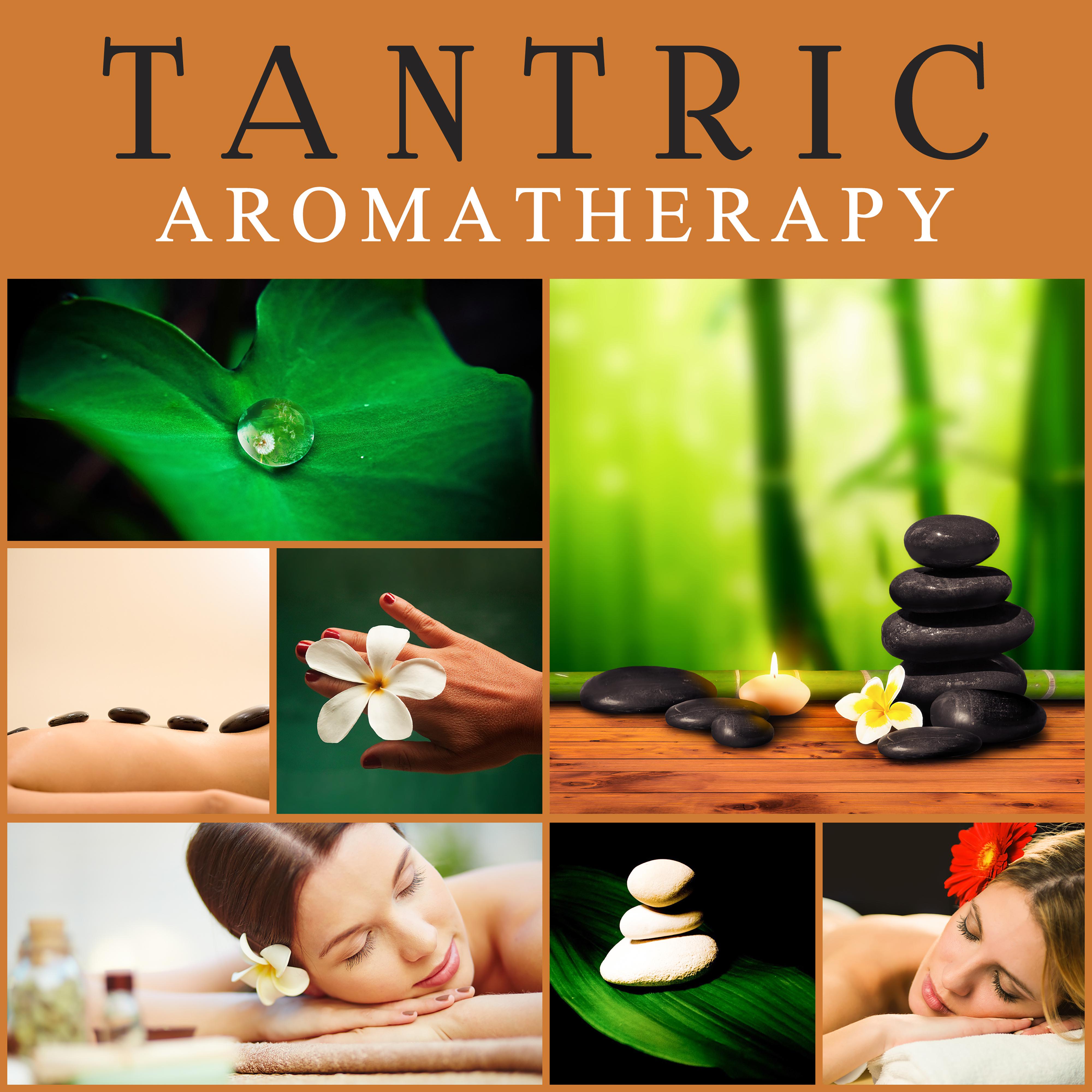 Tantric Aromatherapy  Reiki Music, Sensual Massage, Buddha Lounge, Chillout, Spa Music, Relaxation Wellness