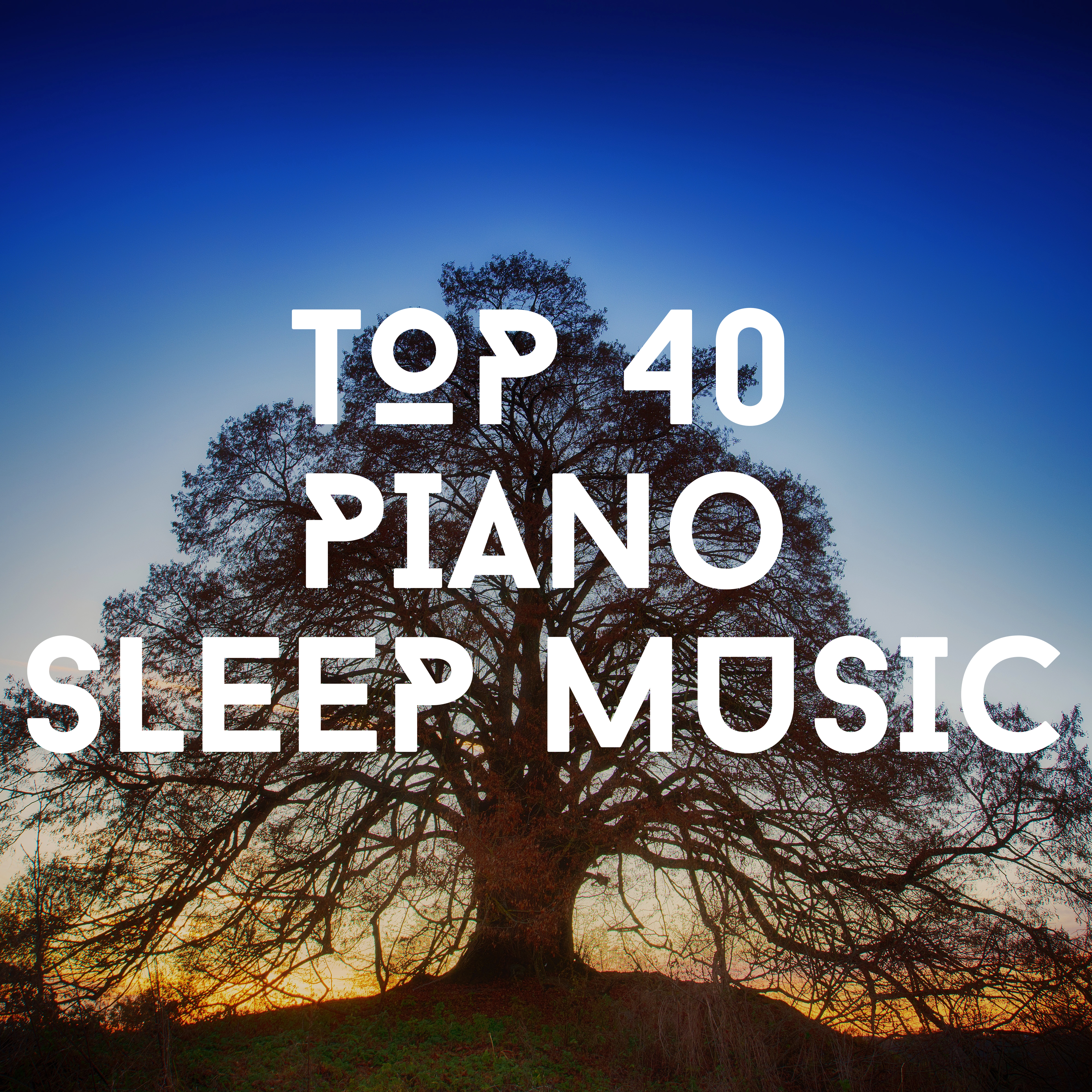 Top 40 Piano Sleep Music