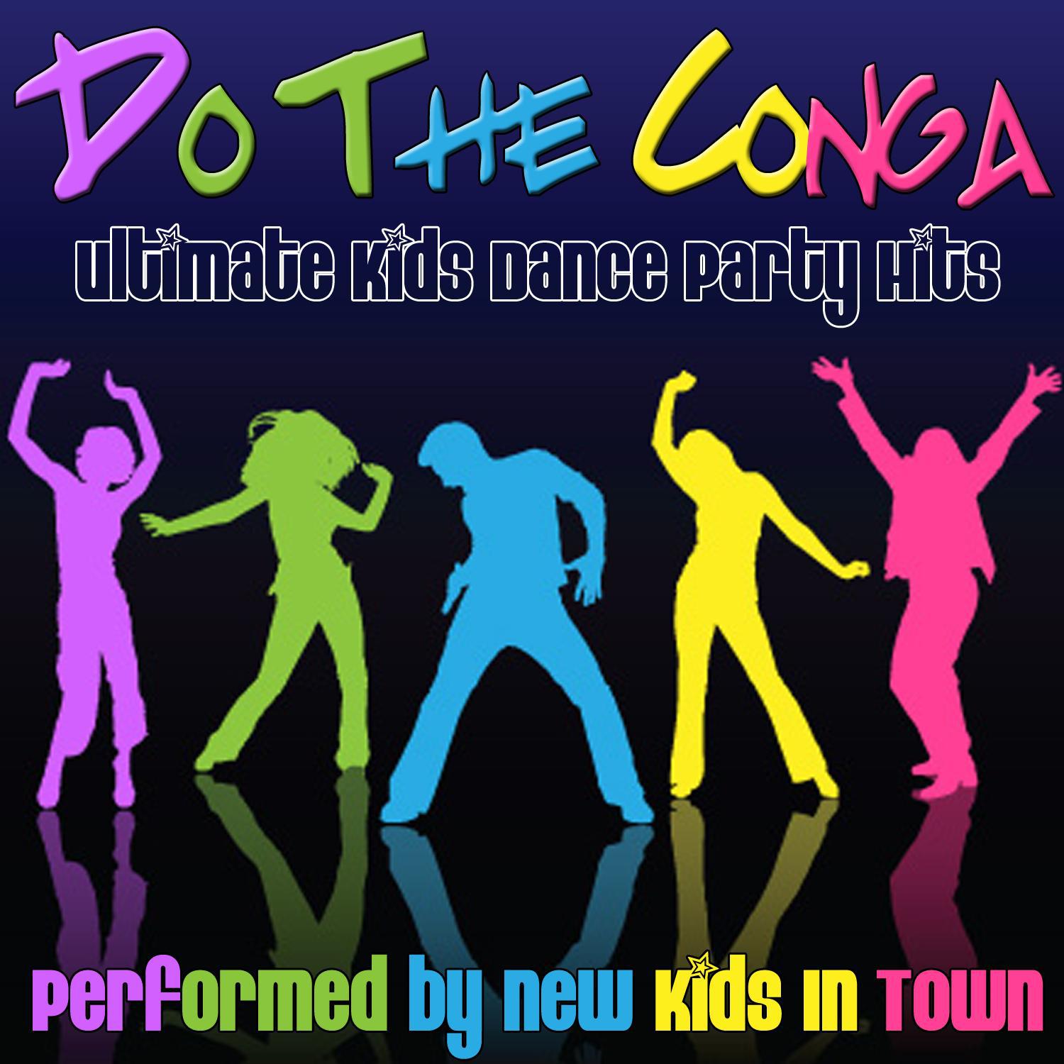 Do The Conga: Ultimate Kids Dance Party Hits